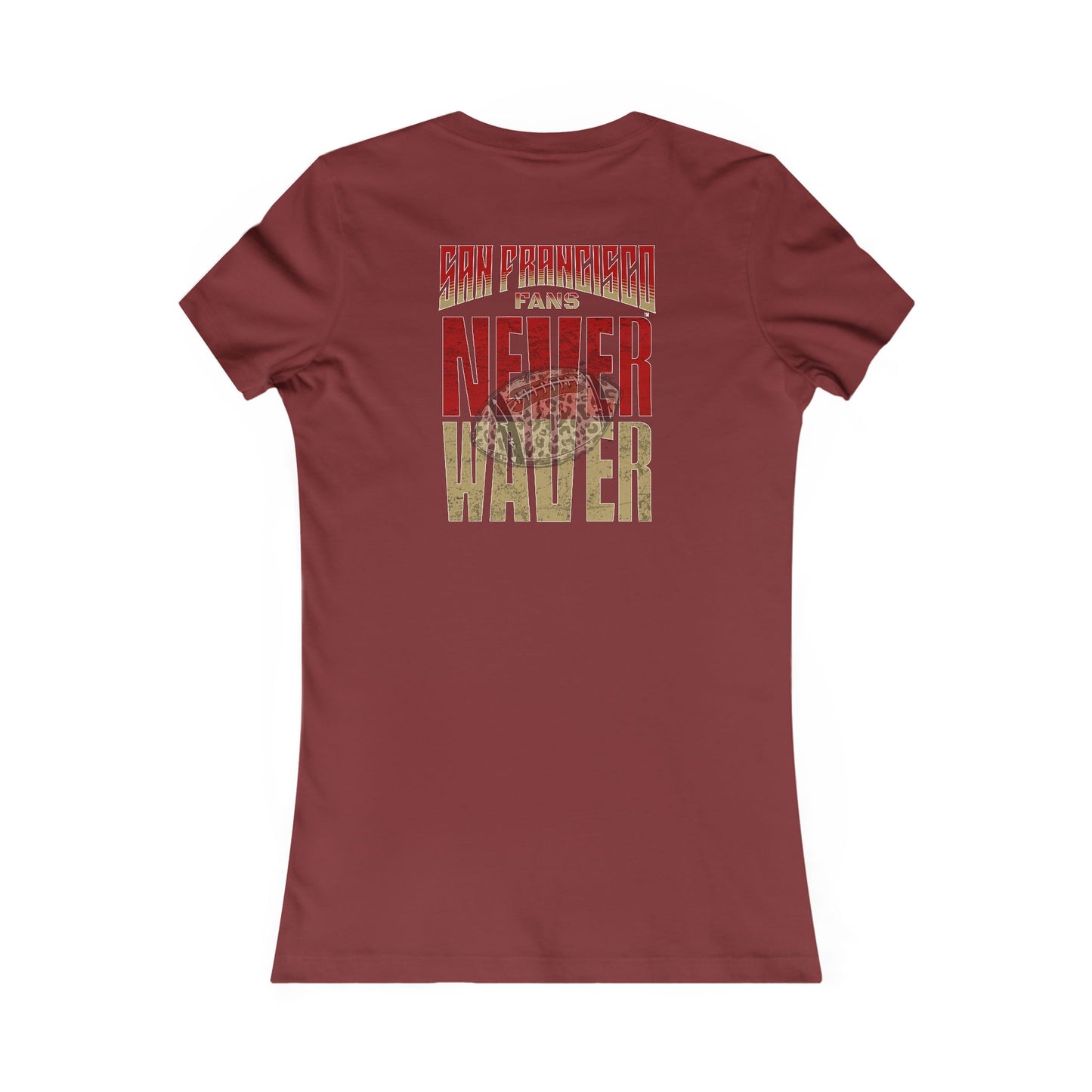 San Francisco Fans Never Waver With Leopard Football Women's Favorite Tee