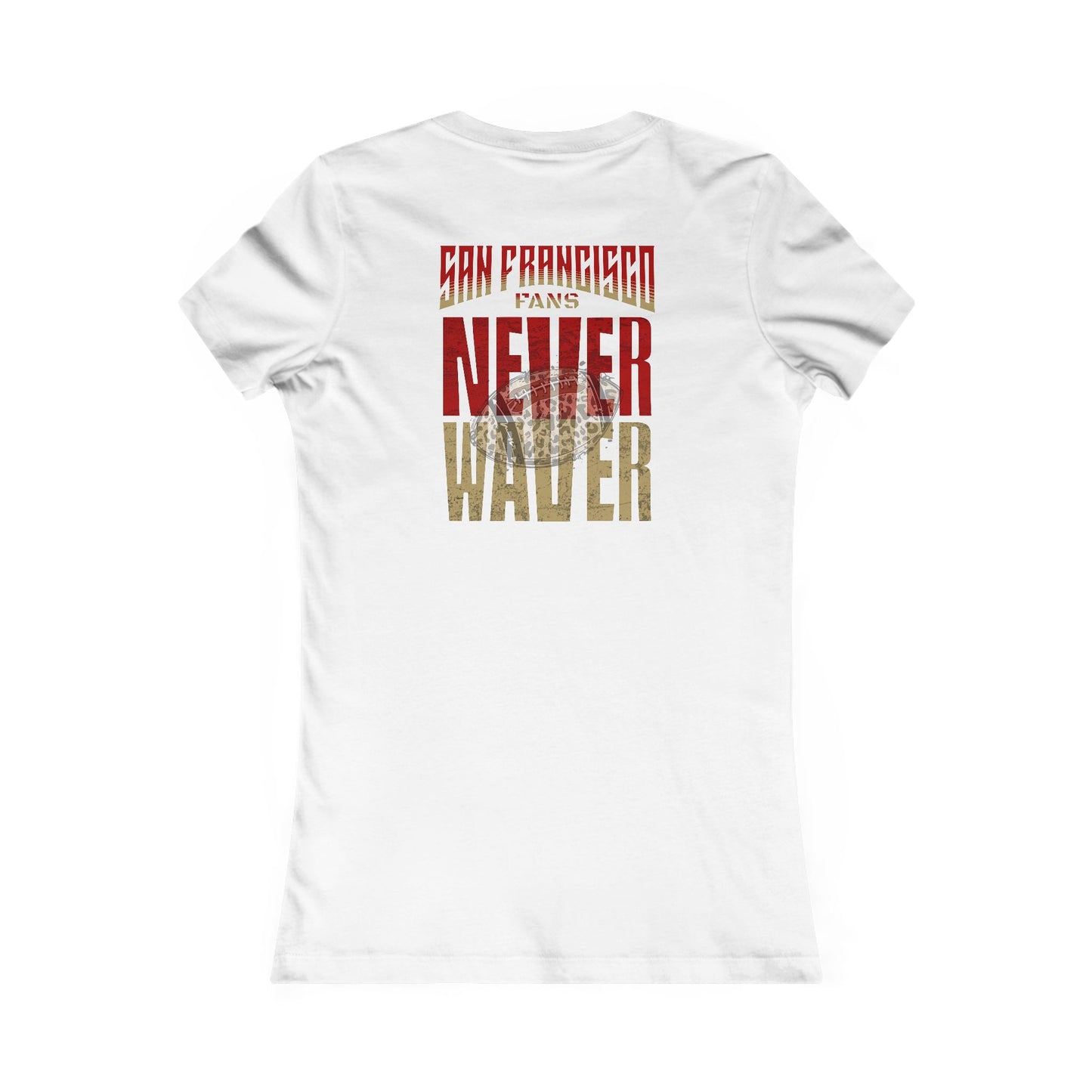 San Francisco Fans Never Waver With Leopard Football Women's Favorite Tee