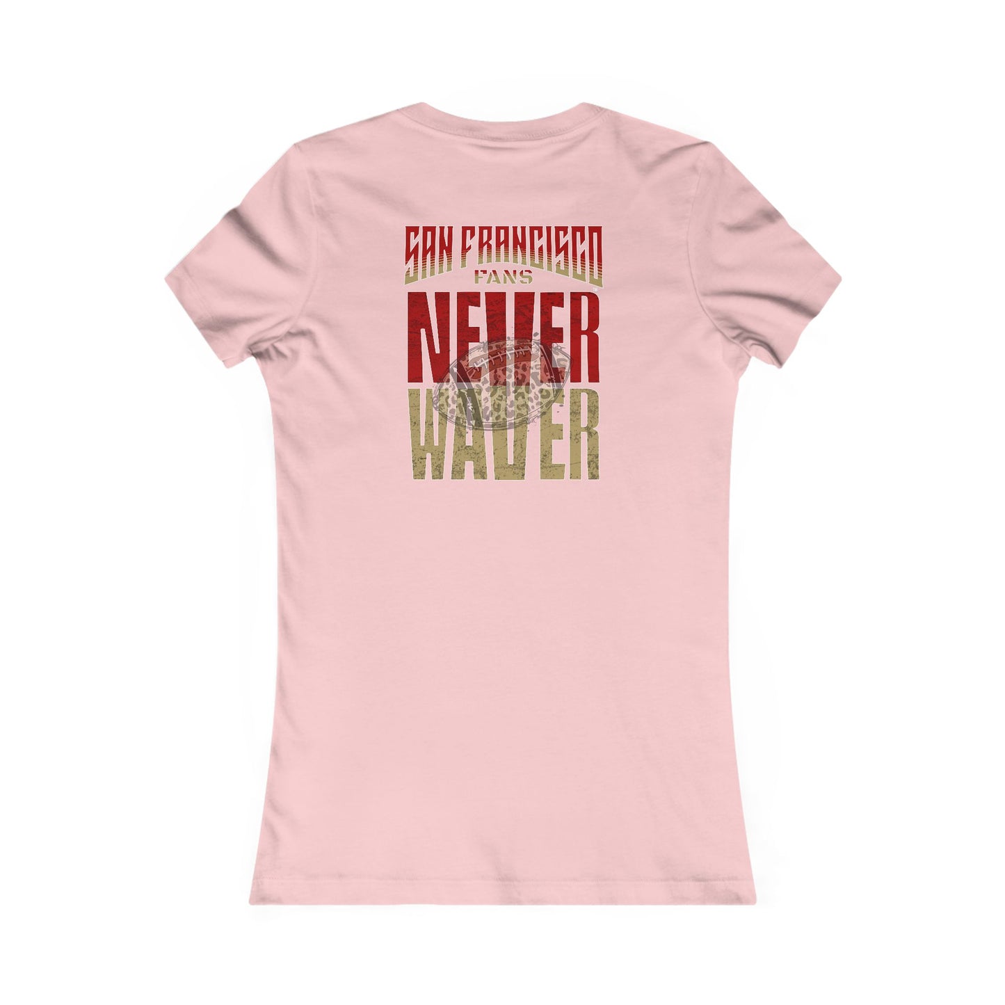 San Francisco Fans Never Waver With Leopard Football Women's Favorite Tee