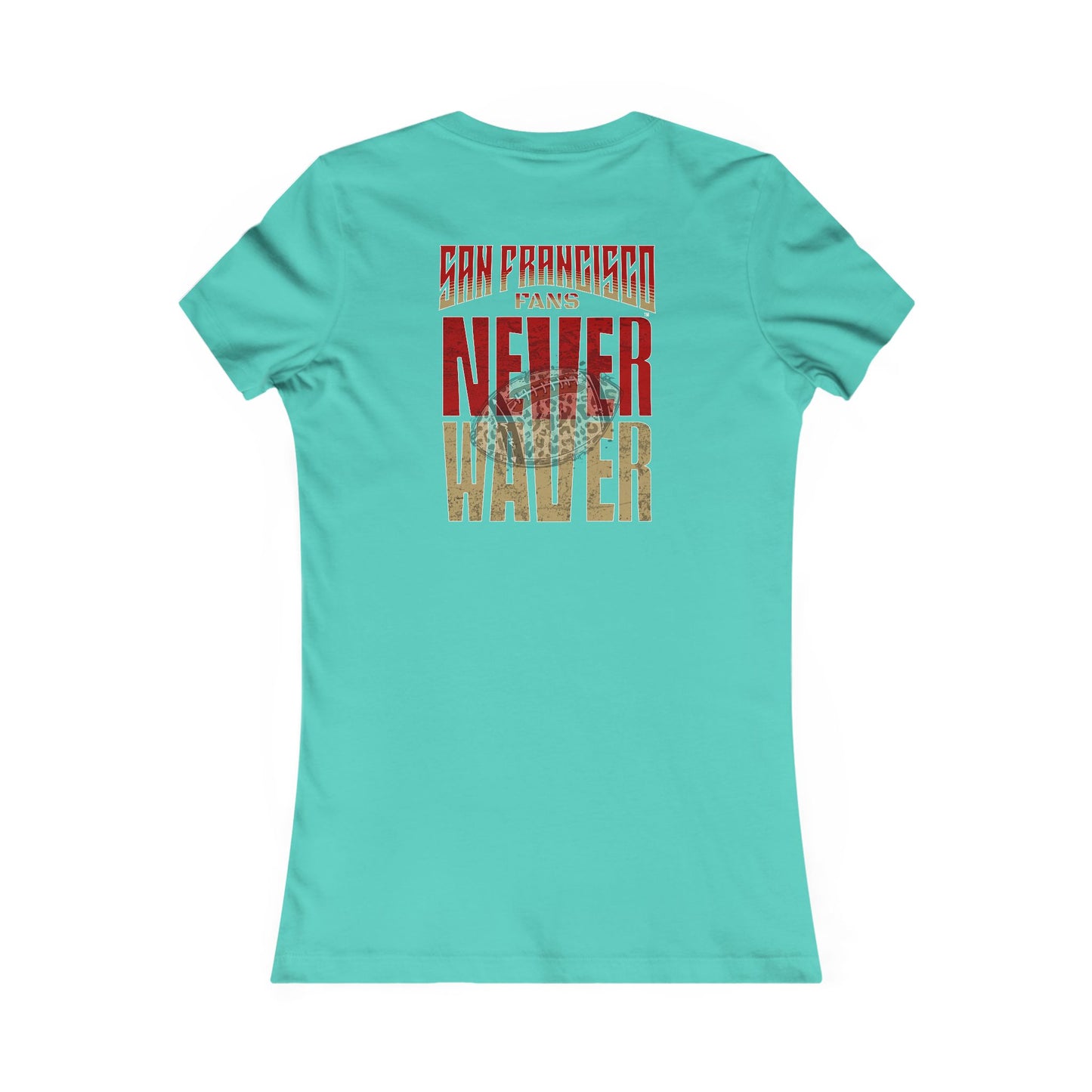 San Francisco Fans Never Waver With Leopard Football Women's Favorite Tee