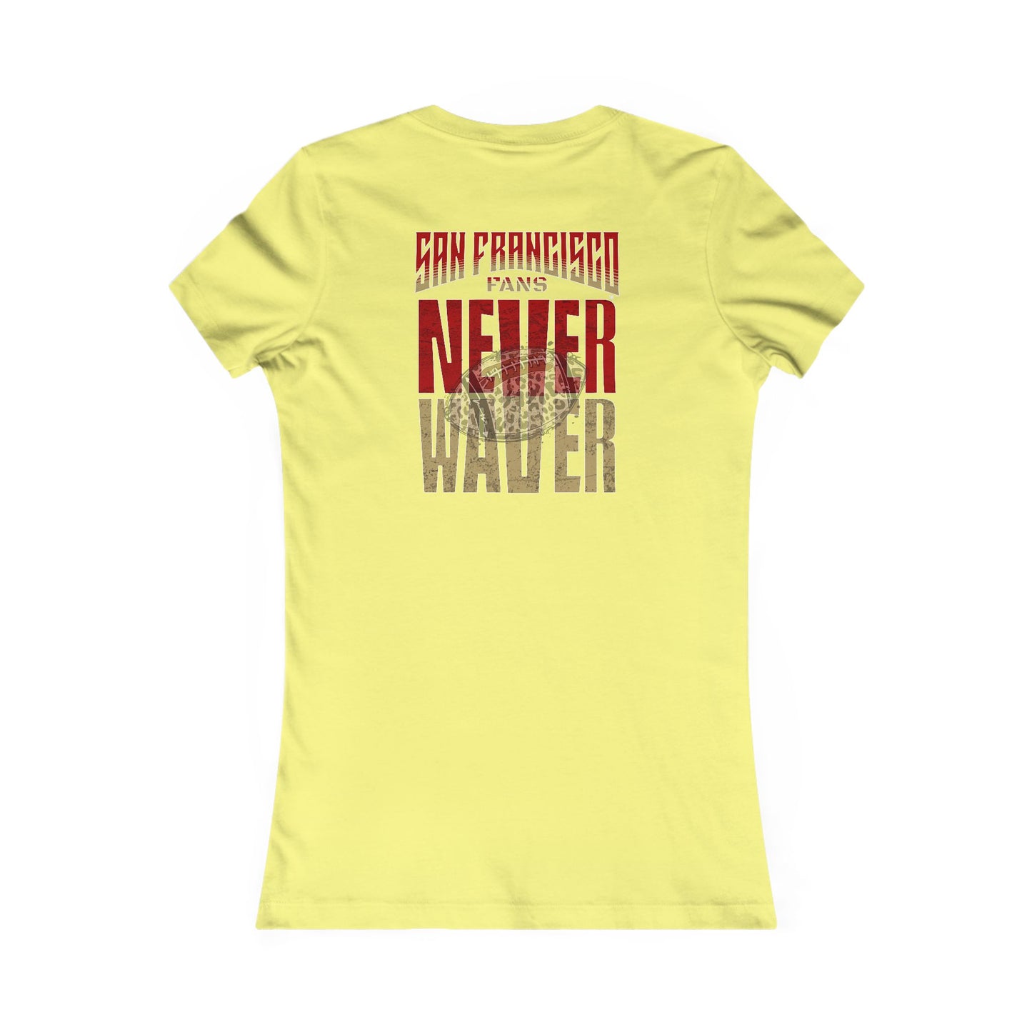 San Francisco Fans Never Waver With Leopard Football Women's Favorite Tee