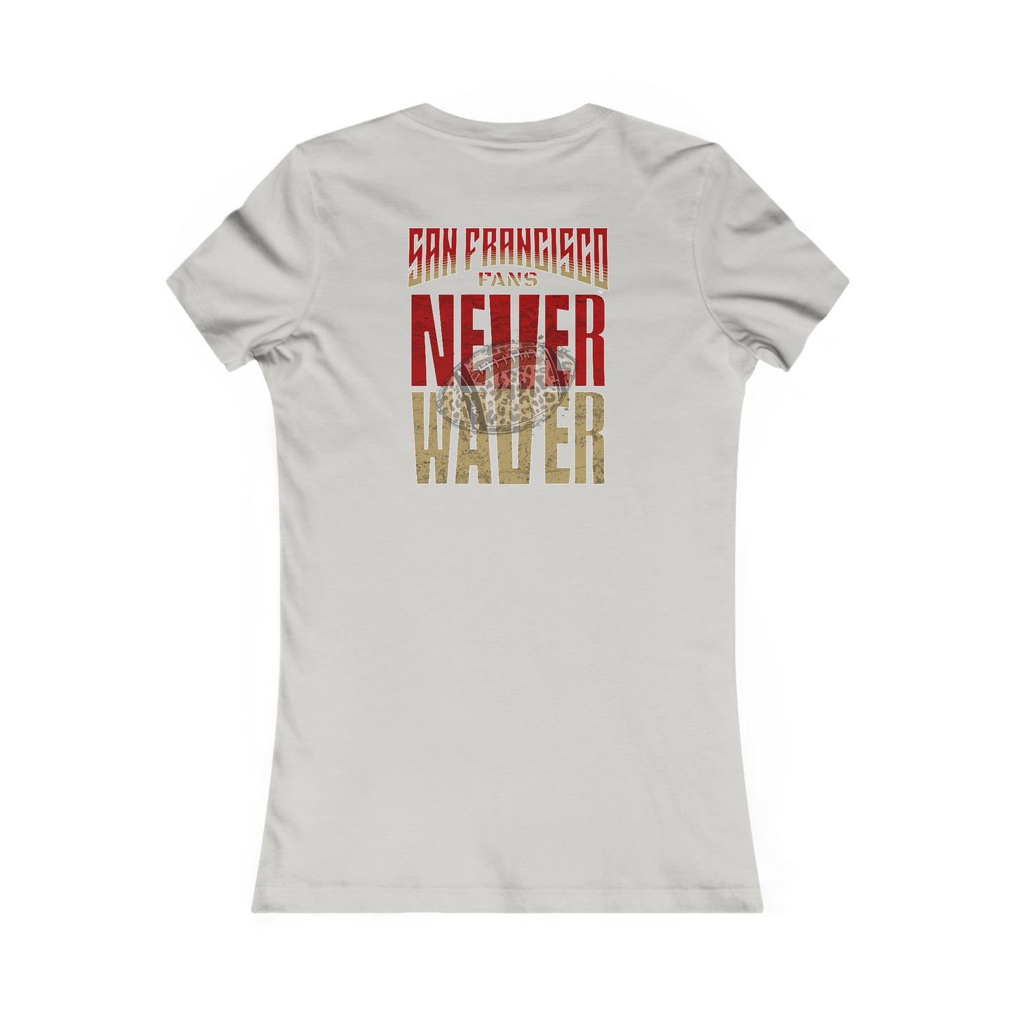 San Francisco Fans Never Waver With Leopard Football Women's Favorite Tee