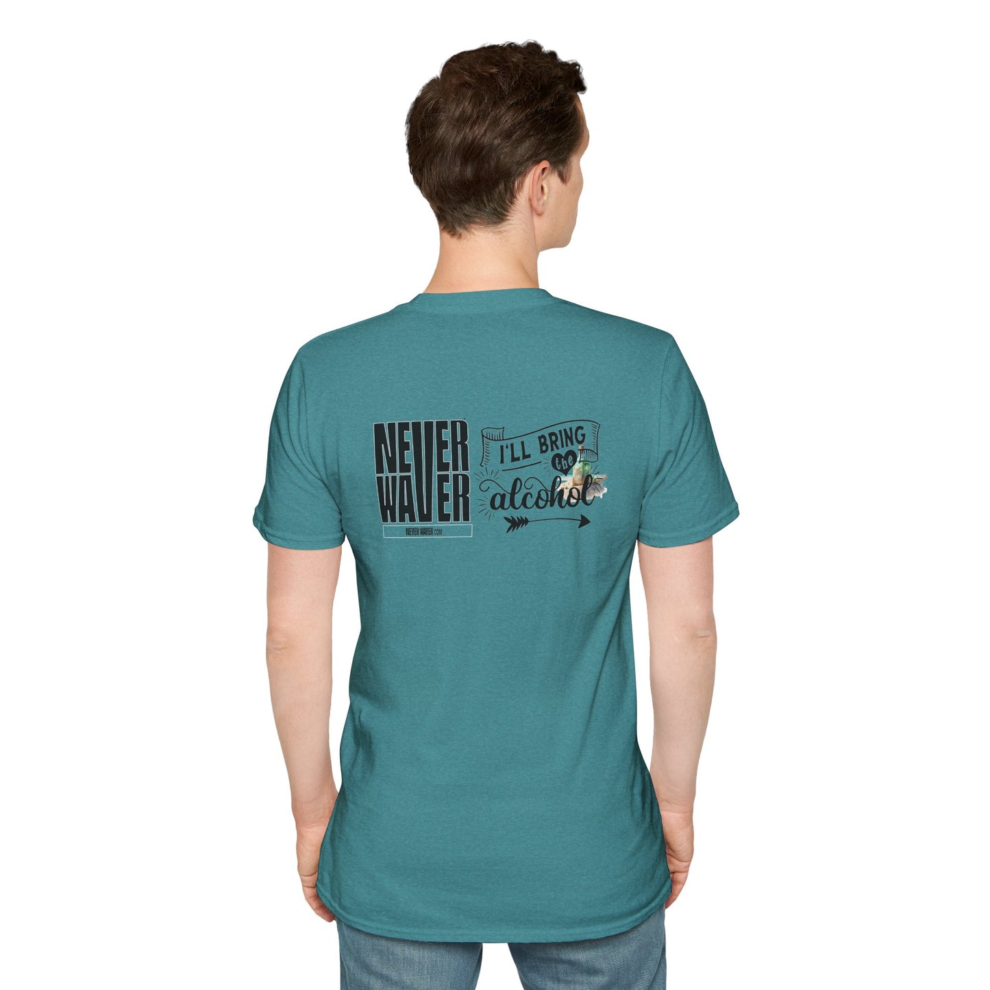 Never Waver I'll Bring The Alcohol Unisex Softstyle T-Shirt