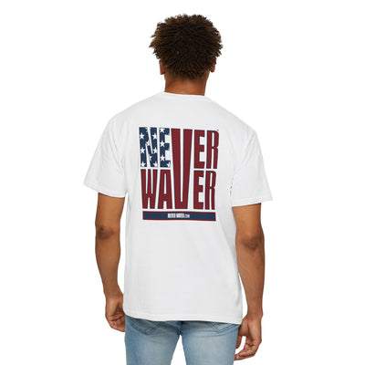 'Never Waver' Design Patriotic Unisex Garment-Dyed T-Shirt