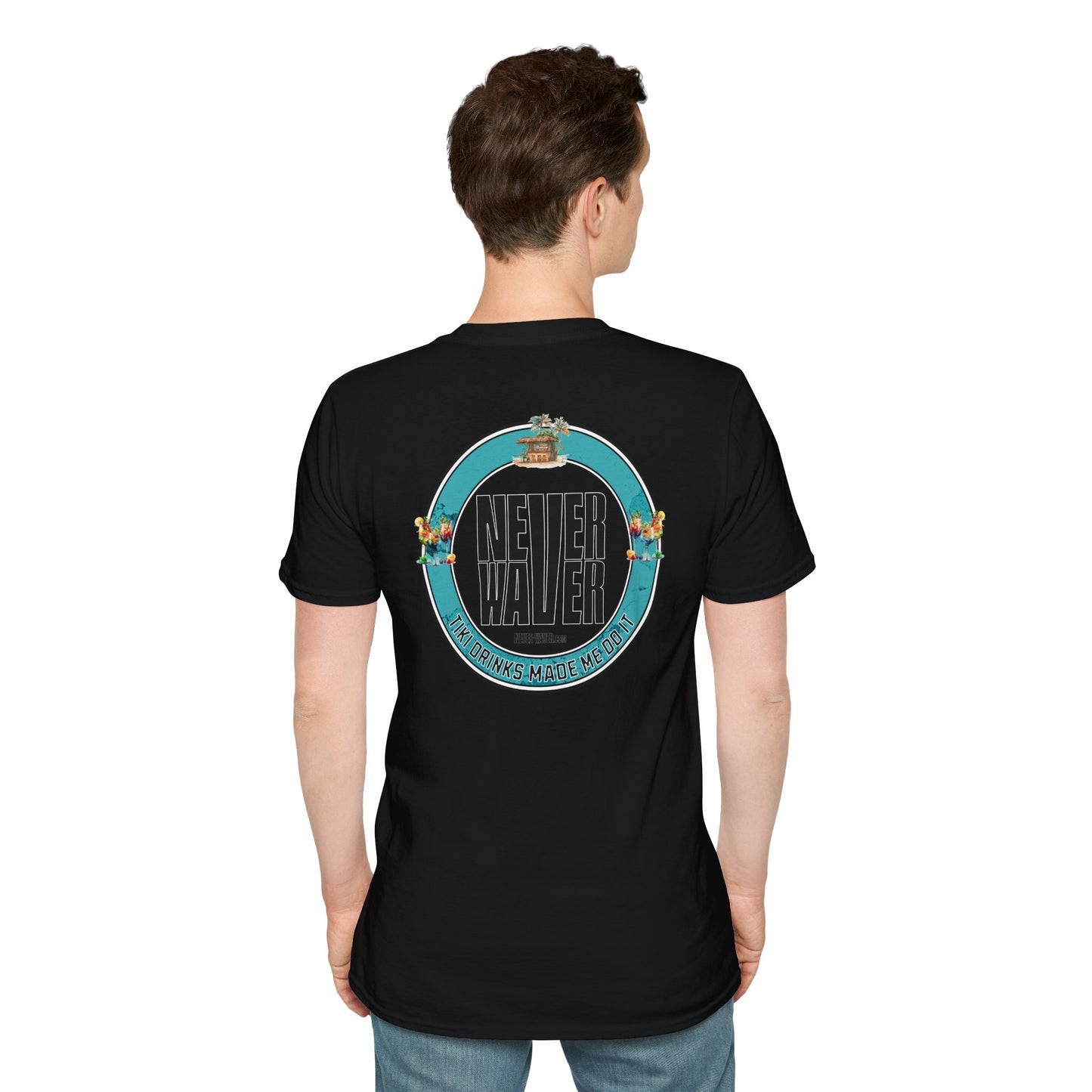 Never Waver Tiki Drinks Made Me Do It? Unisex Soft style T-Shirt