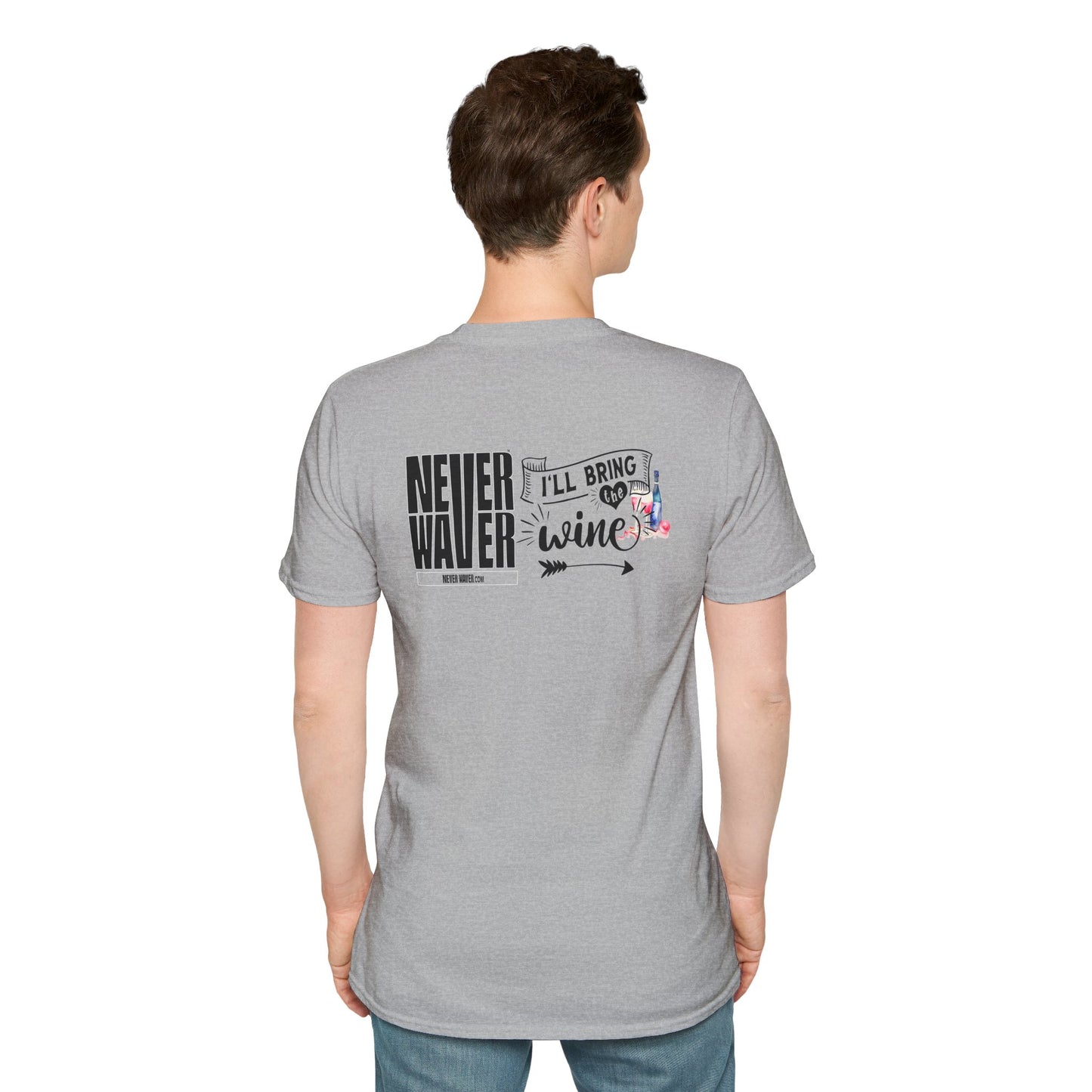 Never Waver I'll Bring The Wine Unisex Softstyle T-Shirt