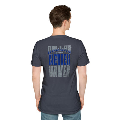 Dallas Fans Never Waver Unisex Softstyle T-Shirt