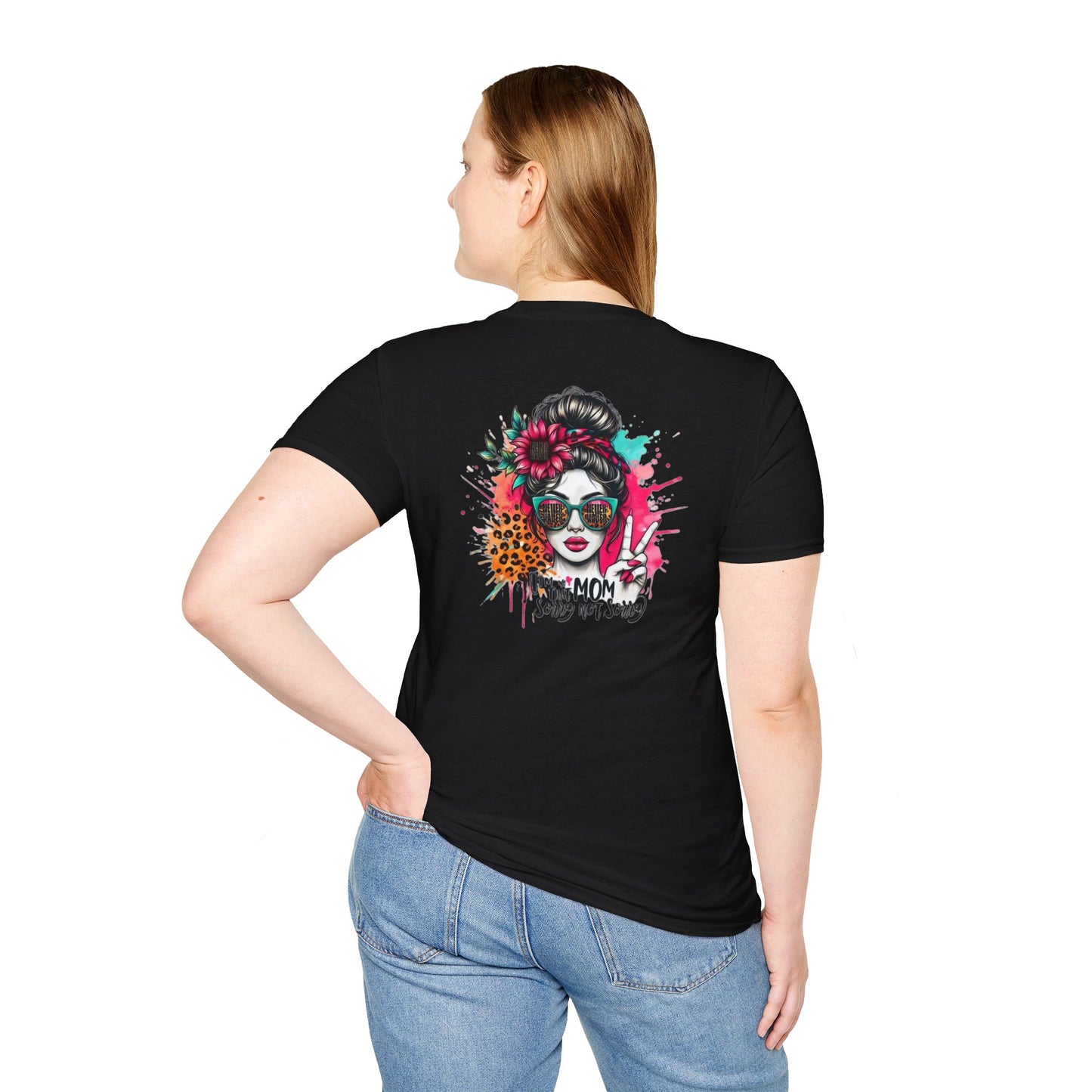 Never Waver  I'm that Mom Sorry Not Sorry Unisex Softstyle T-Shirt