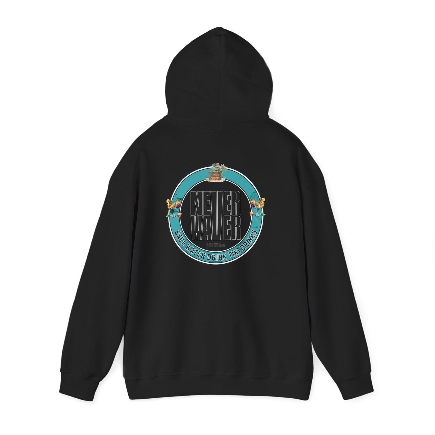 Eco-Friendly Unisex Hoodie: "Never Waver Save Water Drink Tiki Drinks"