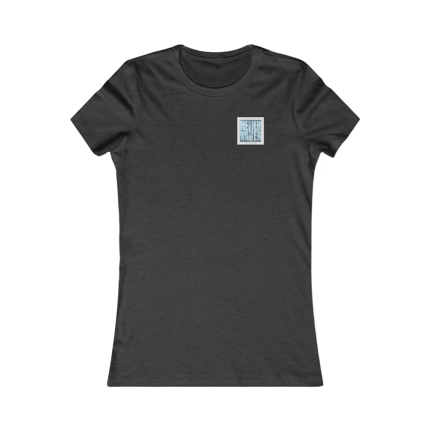 Never Waver Be The Tornado Not the Trailer Park Women's Favorite Tee