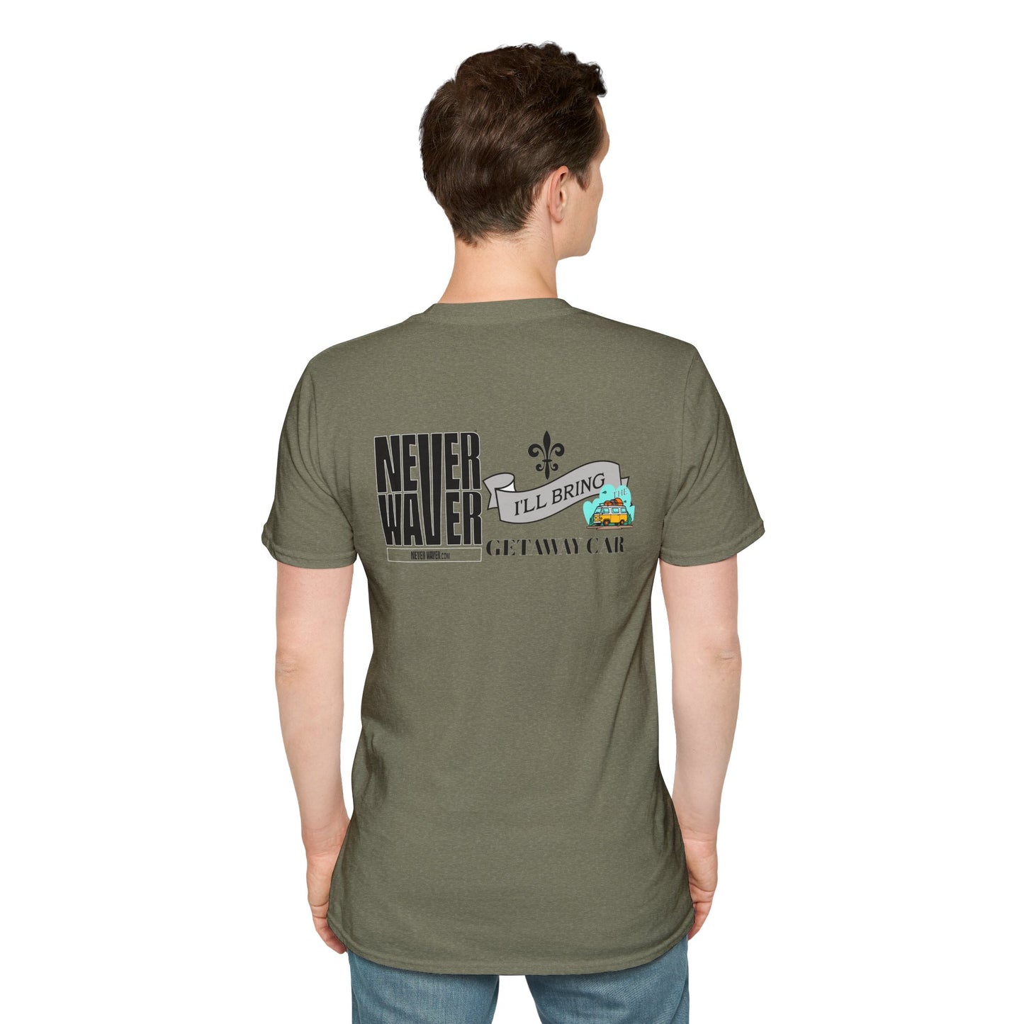 Never Waver I'll Bring The Getaway Car Unisex Softstyle T-Shirt
