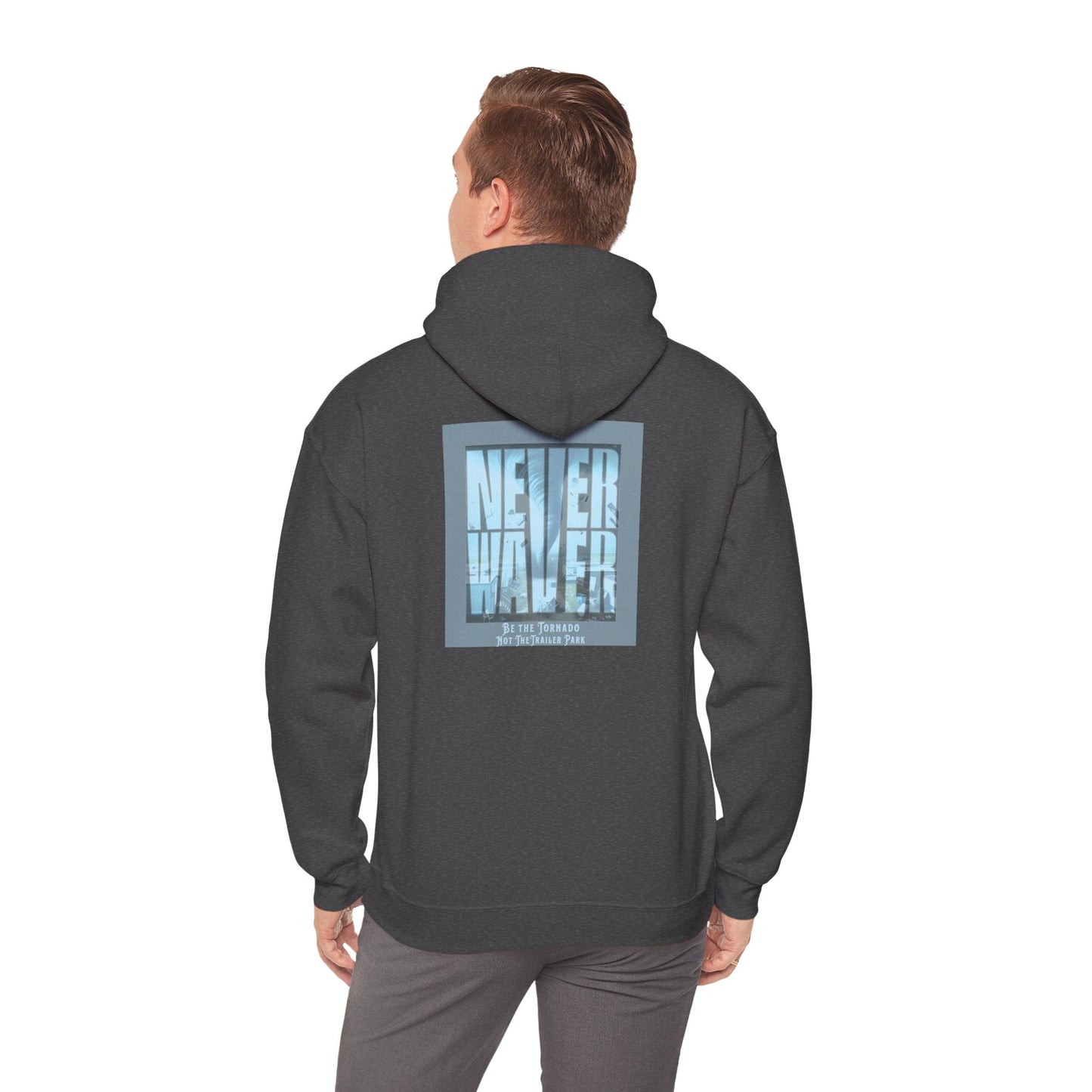 Never Waver Be The Tornado Not the Trailer Park Cozy Unisex Hooded Sweatshirt