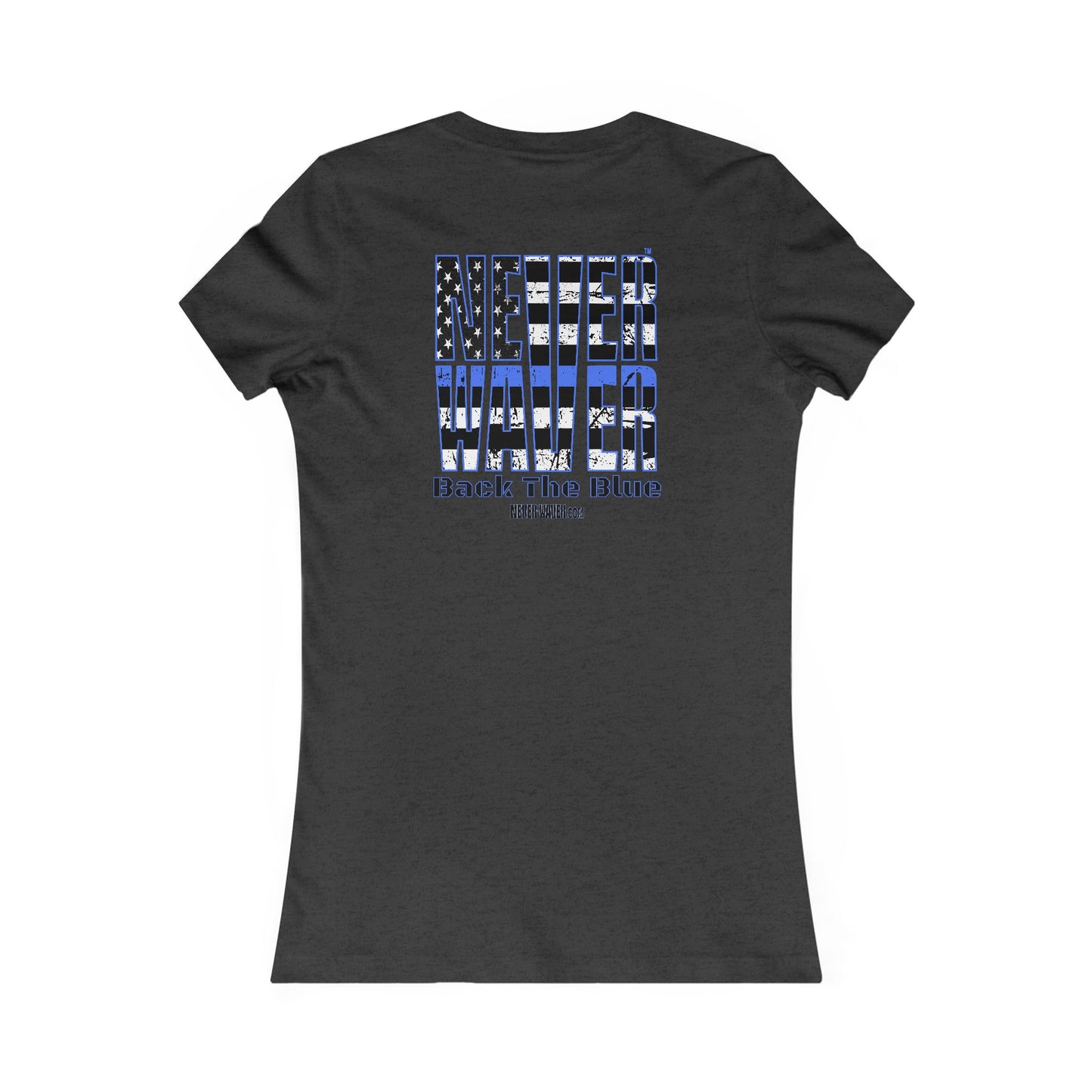 Never Waver Back The Blue Women's Tee