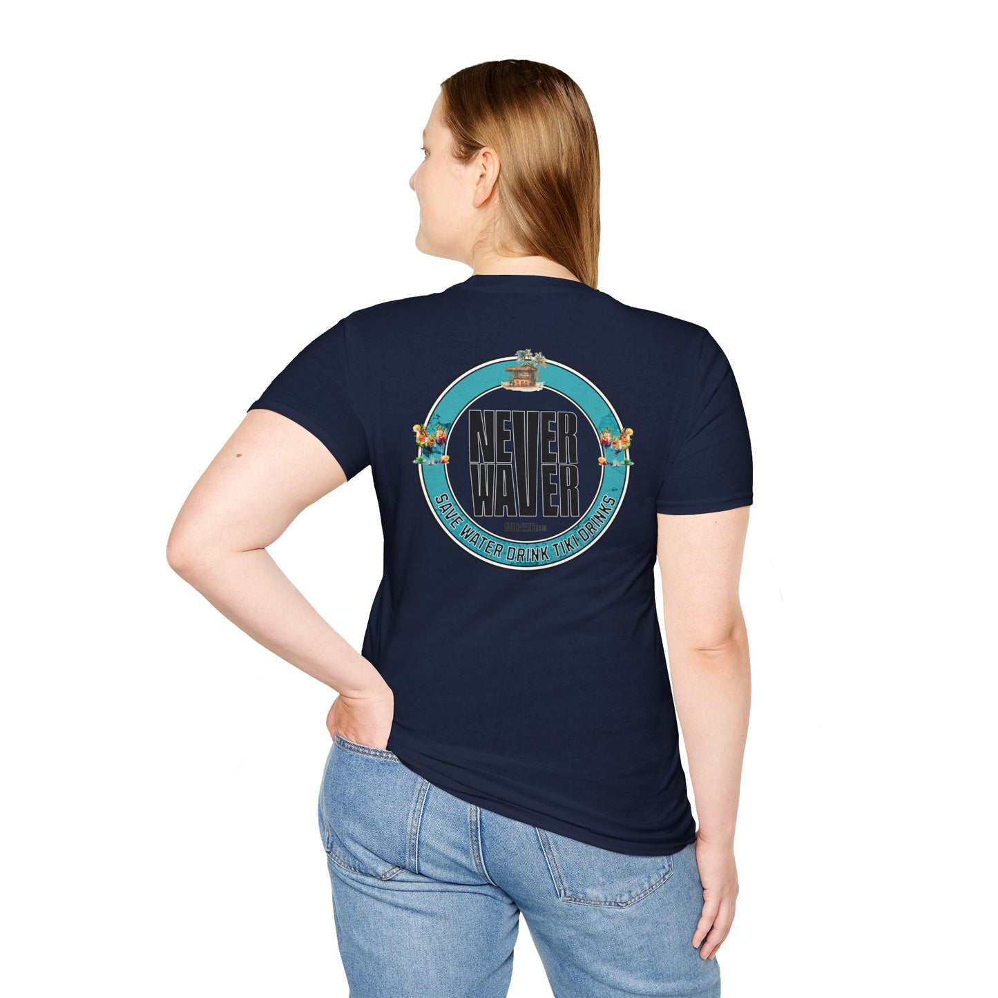 Never Waver Save Water Drink Tiki Drinks Unisex Soft style T-Shirt
