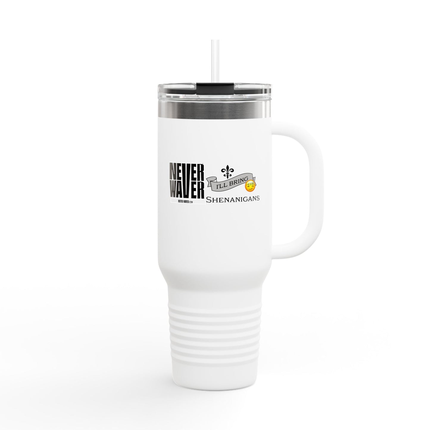 Never Waver I'll Bring The Shenanigans Insulated Travel Mug, 40 Ounces