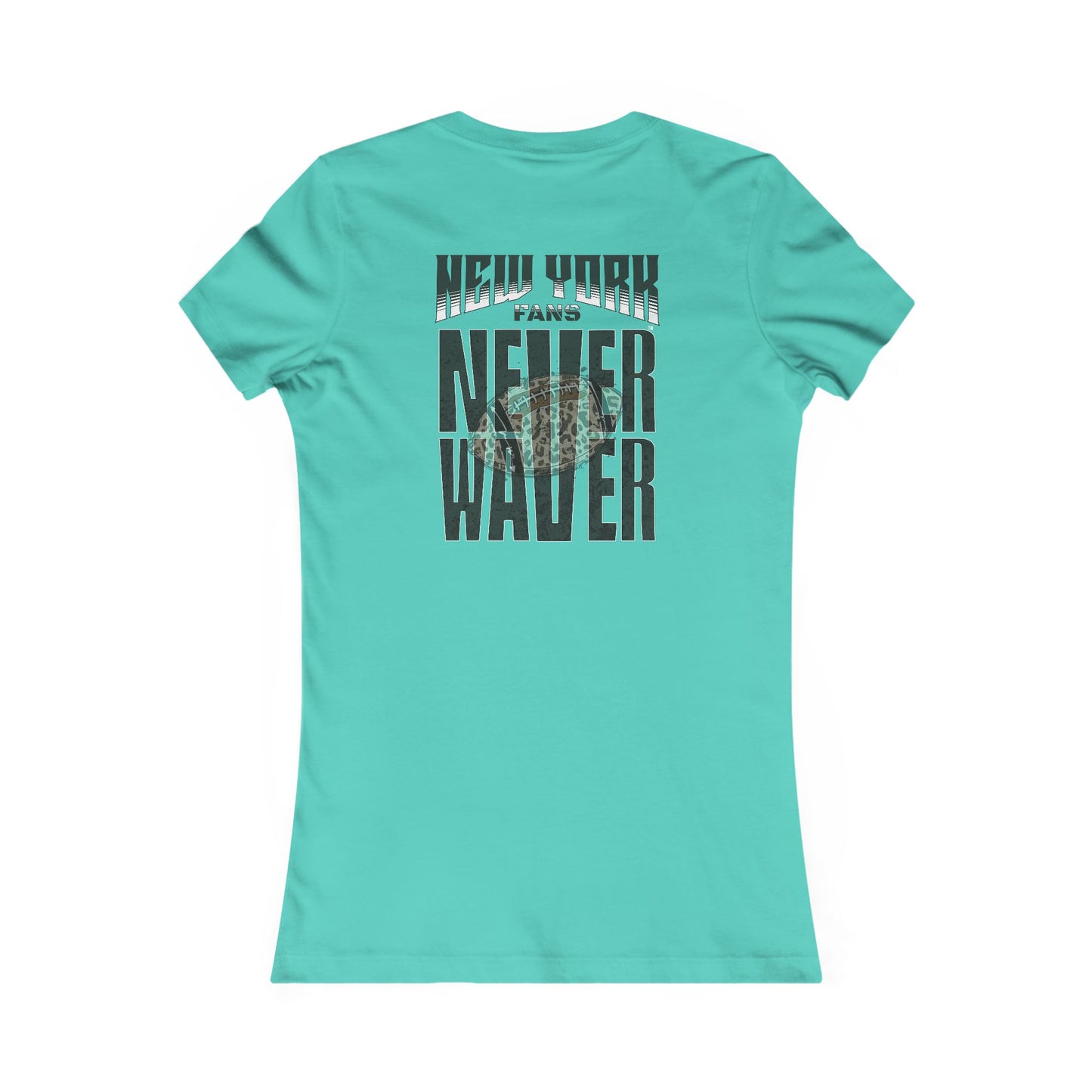 New York Fans Never Waver W-Leopard Football Women's Favorite Tee
