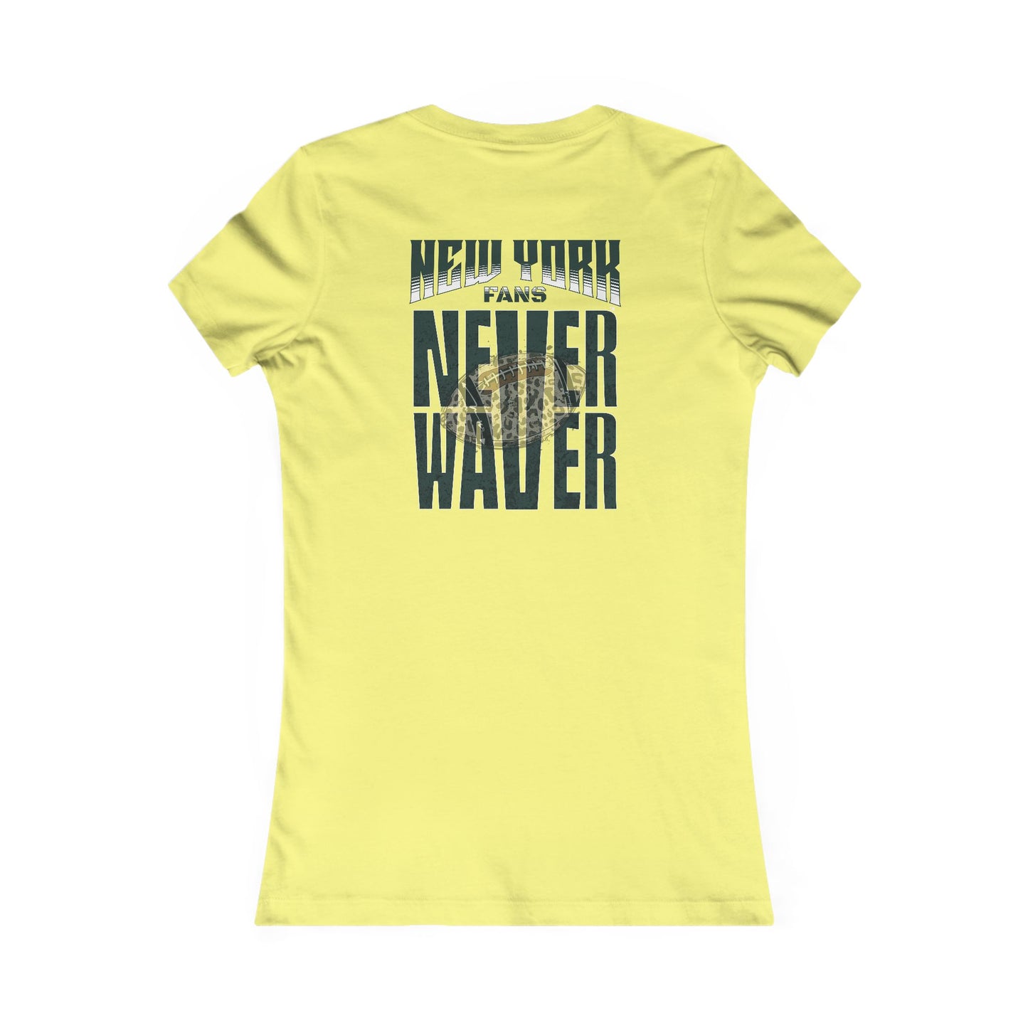New York Fans Never Waver W-Leopard Football Women's Favorite Tee