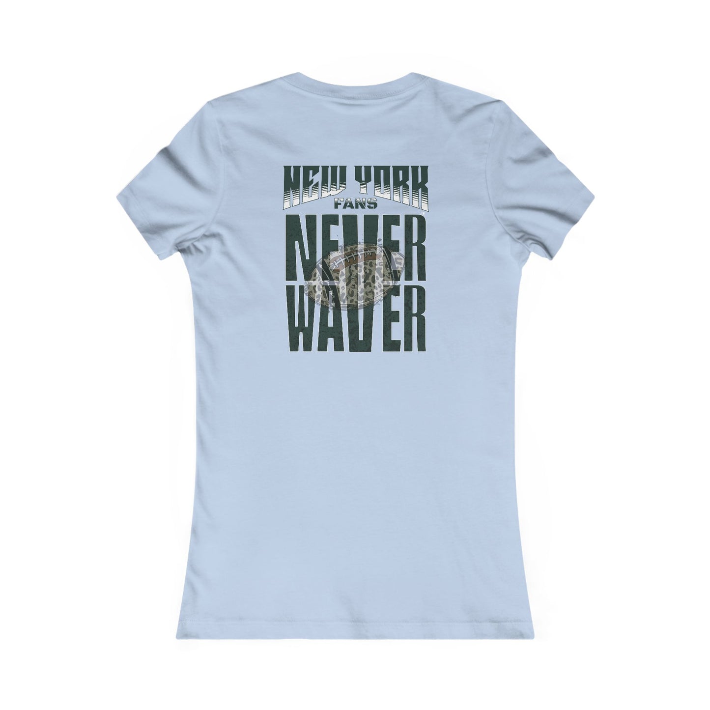 New York Fans Never Waver W-Leopard Football Women's Favorite Tee