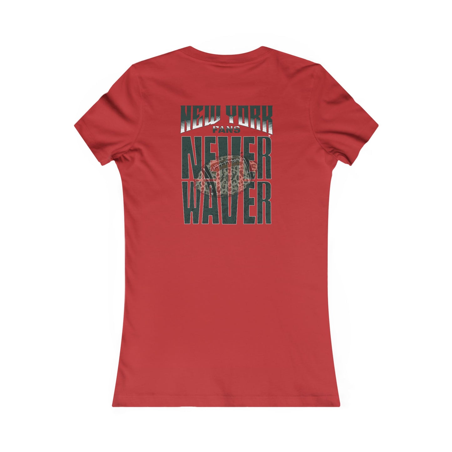New York Fans Never Waver W-Leopard Football Women's Favorite Tee