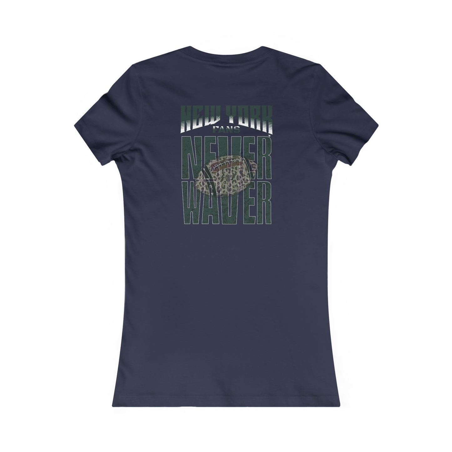 New York Fans Never Waver W-Leopard Football Women's Favorite Tee