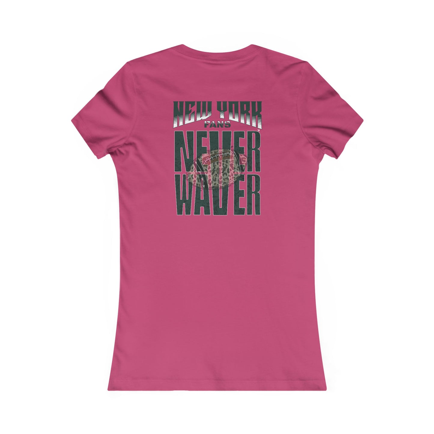 New York Fans Never Waver W-Leopard Football Women's Favorite Tee