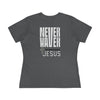 Never Waver” Jesus bold, eye-catching design that reflects a steadfast faith and confidence in Christ. Women's Cotton Tee