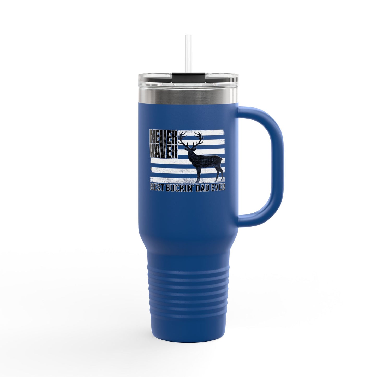 Insulated Travel Mug — "Never Waver Best Buckin' Dad Ever" 40oz