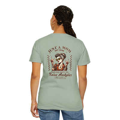 Never Waver Just A Mom Trying Not to Raise A&&holes' Design Unisex Garment-Dyed T-Shirt - '