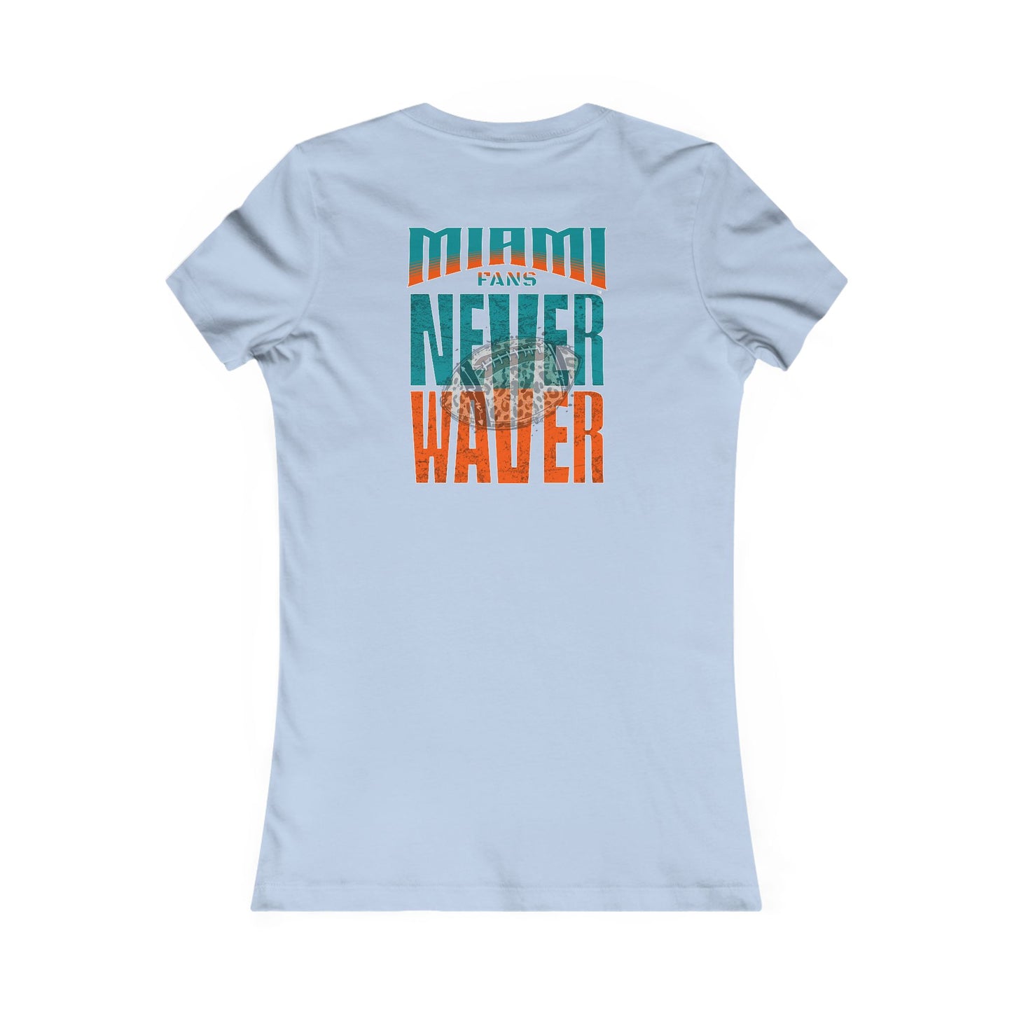 Miami Fans Never Waver W-Leopard Football Women's Favorite Tee