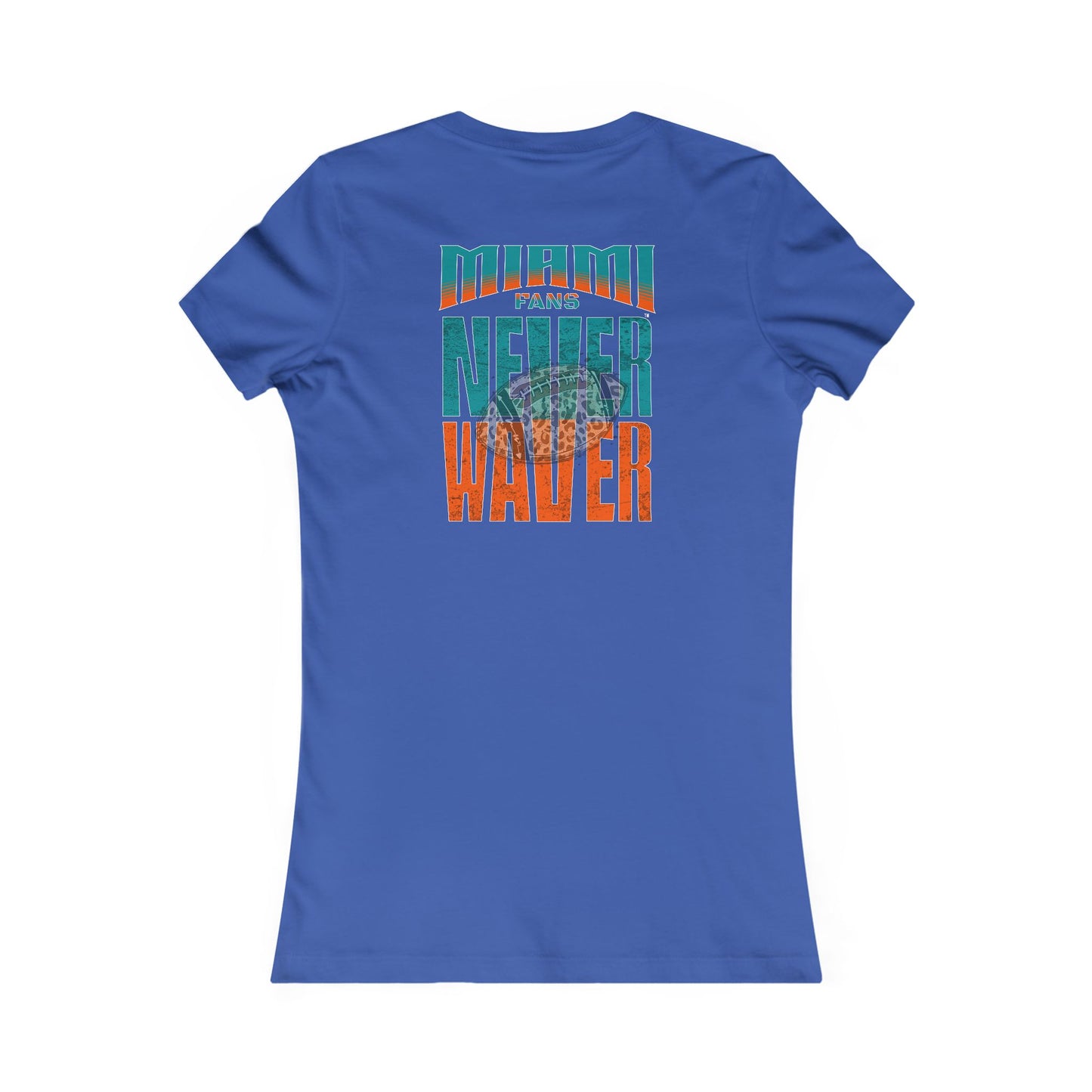 Miami Fans Never Waver W-Leopard Football Women's Favorite Tee