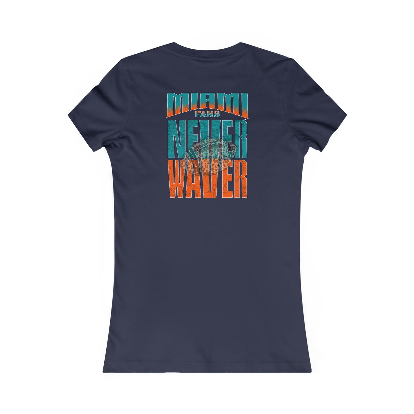 Miami Fans Never Waver W-Leopard Football Women's Favorite Tee