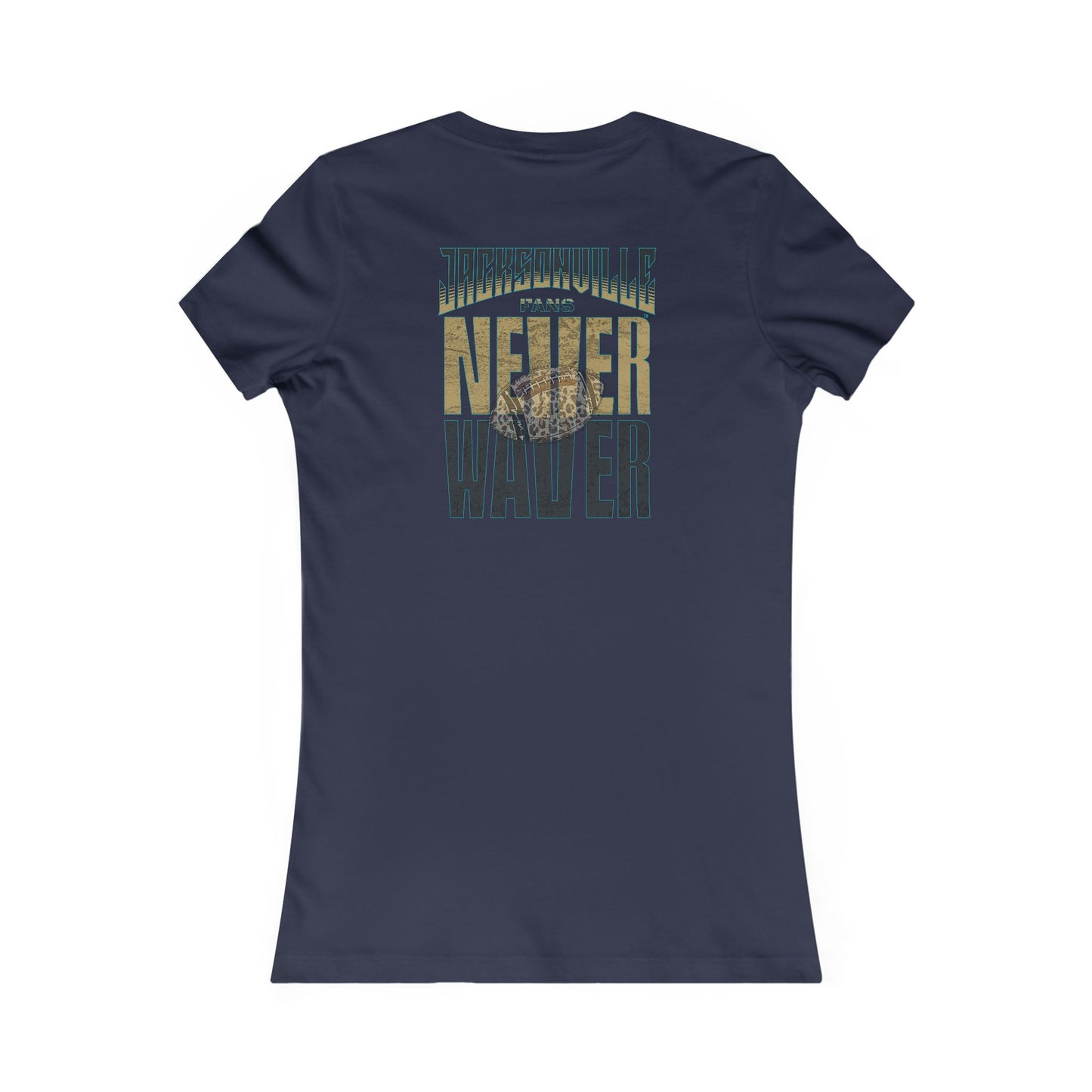 Jacksonville Fans Never Waver W-Leopard Football Women's Favorite Tee