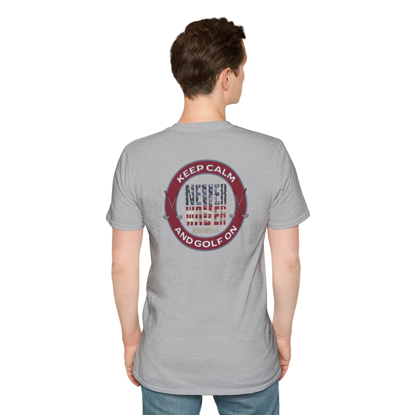 Keep Calm Never Waver & Golf On Unisex Soft style T-Shirt