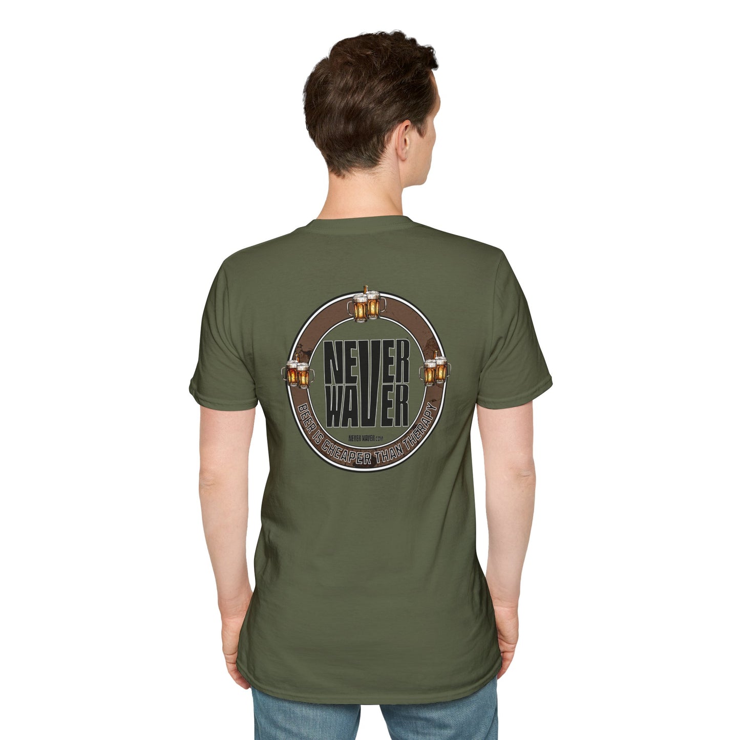 Never Waver Beer Is cheaper Than Therapy  Unisex Soft style T-Shirt