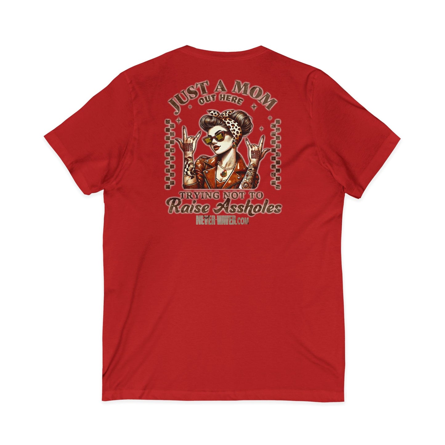 Never Waver Just A Mom Trying Not to Raise A&&holes V-Neck Tee for Moms - Patriotic Short Sleeve Shirt