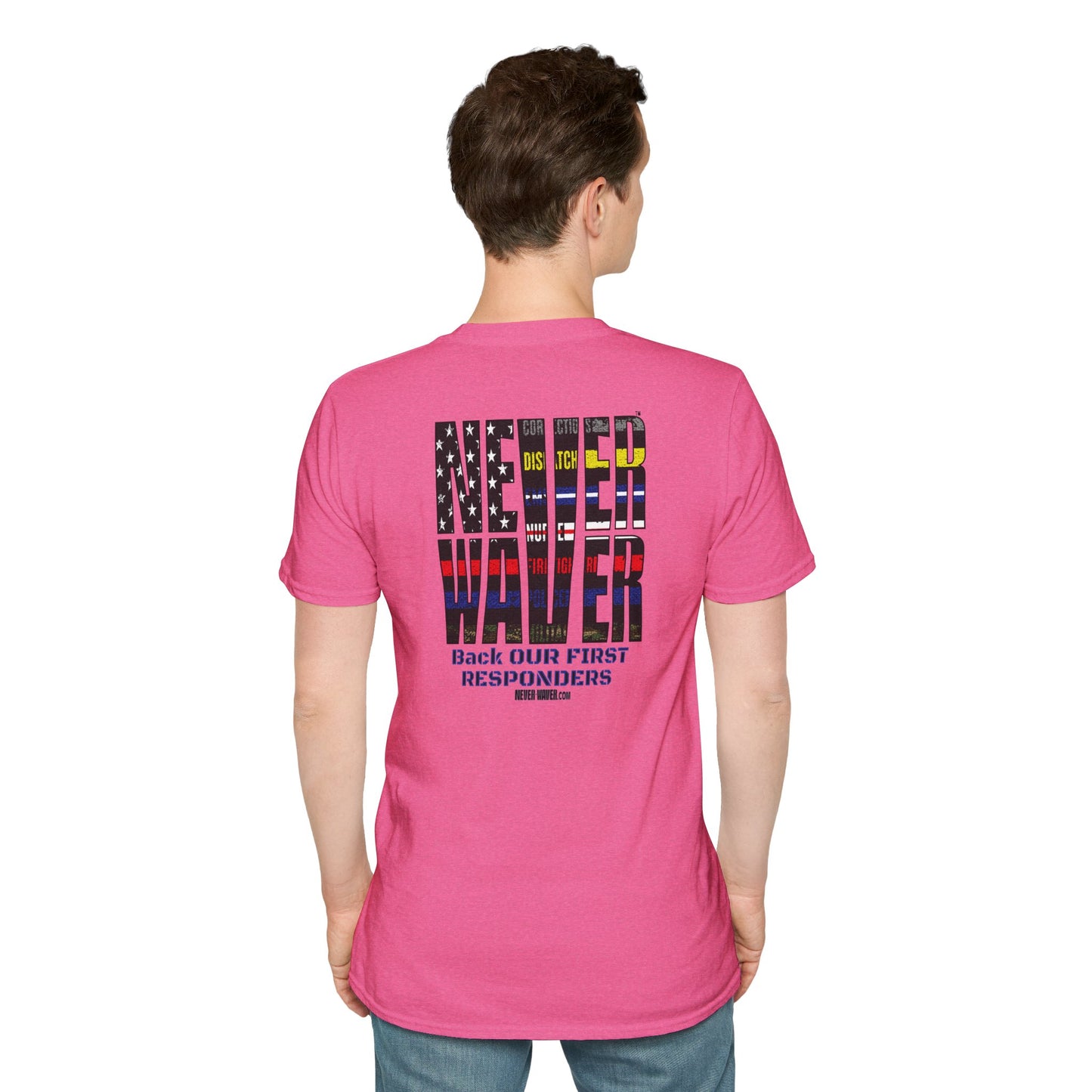 Never Waver Always Back Our First Responders Unisex Soft style T-Shirt