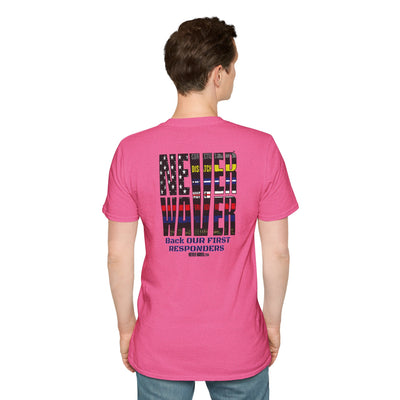 Never Waver Always Back Our First Responders Unisex Soft style T-Shirt