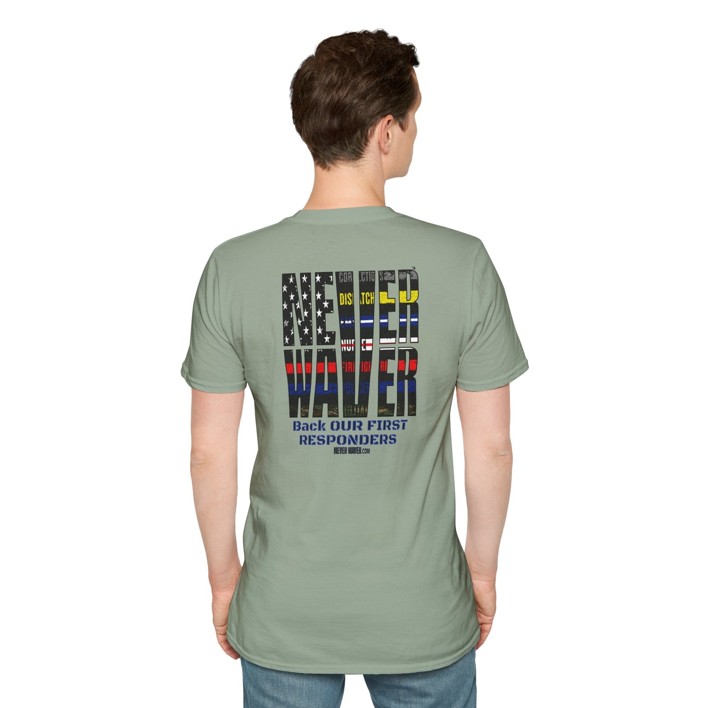 Never Waver Always Back Our First Responders Unisex Soft style T-Shirt