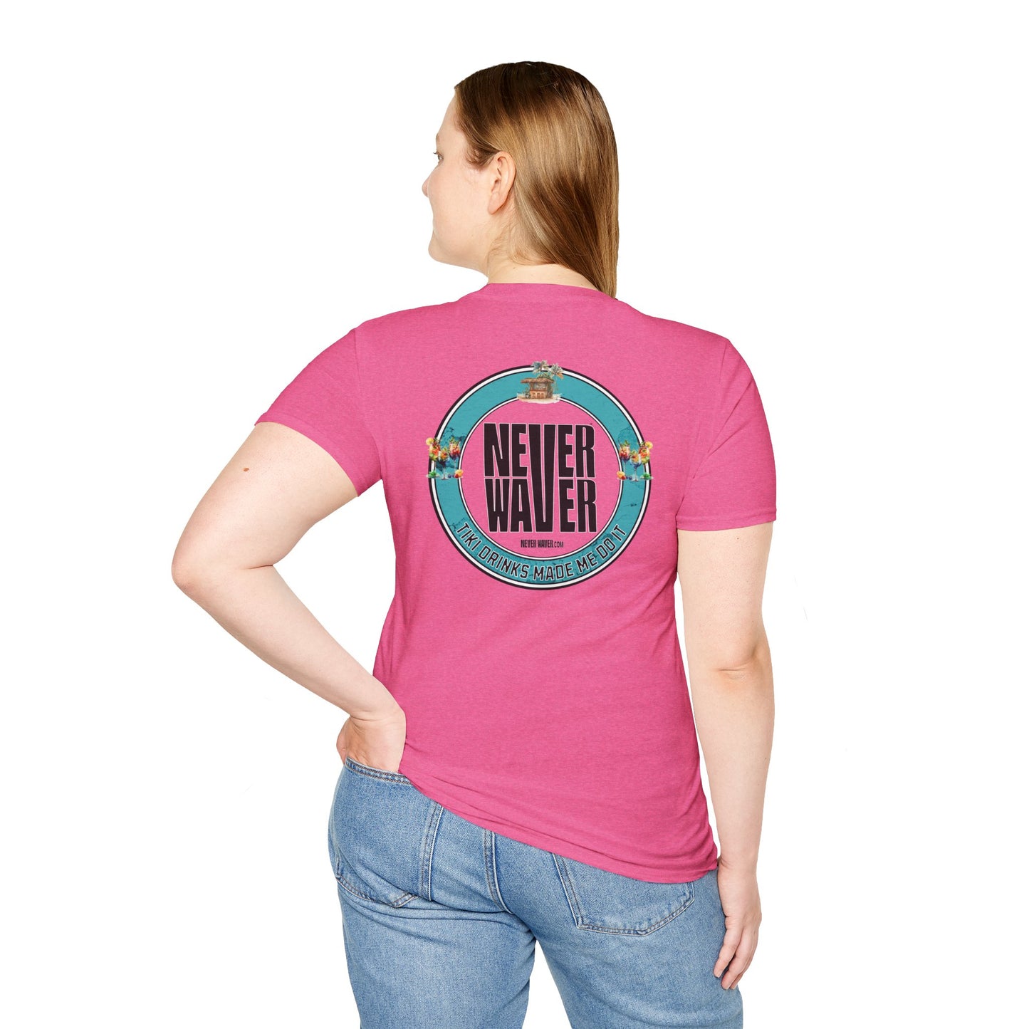 Never Waver Tiki Drinks Made Me Do It? Unisex Soft style T-Shirt