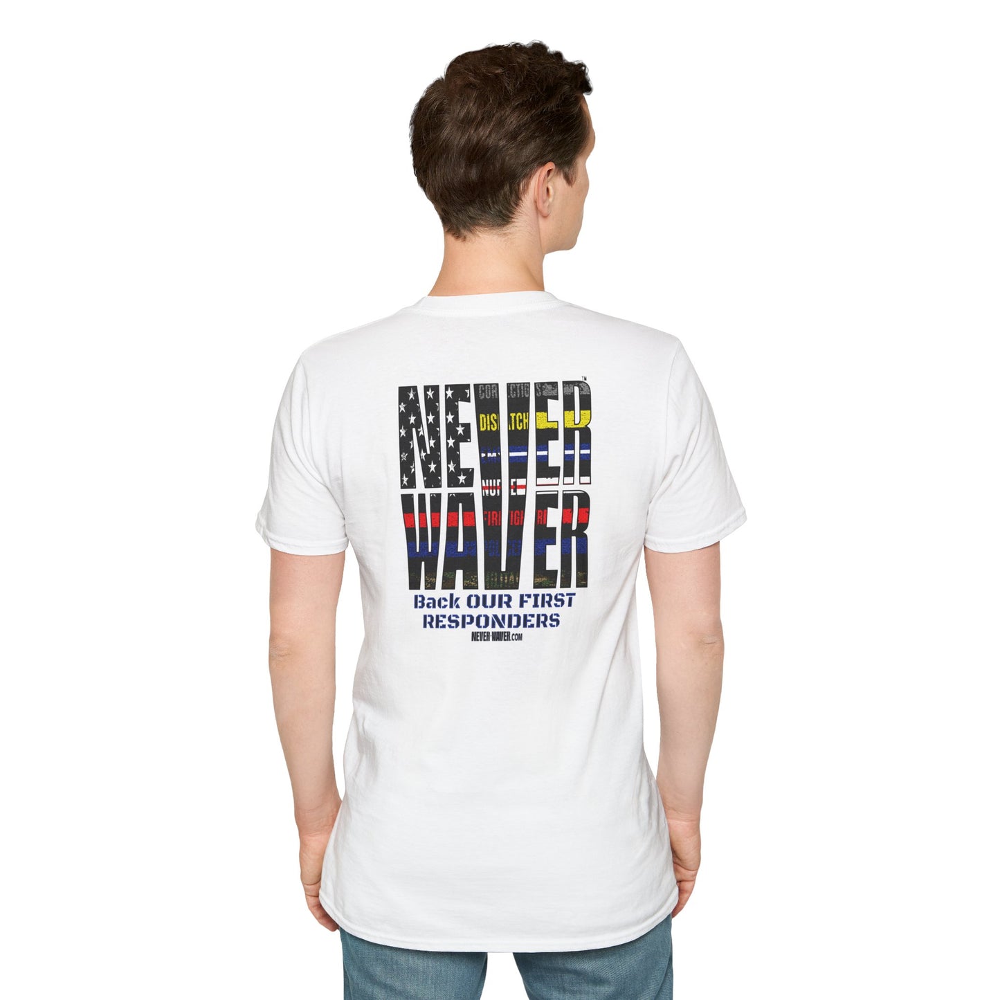 Never Waver Always Back Our First Responders Unisex Soft style T-Shirt