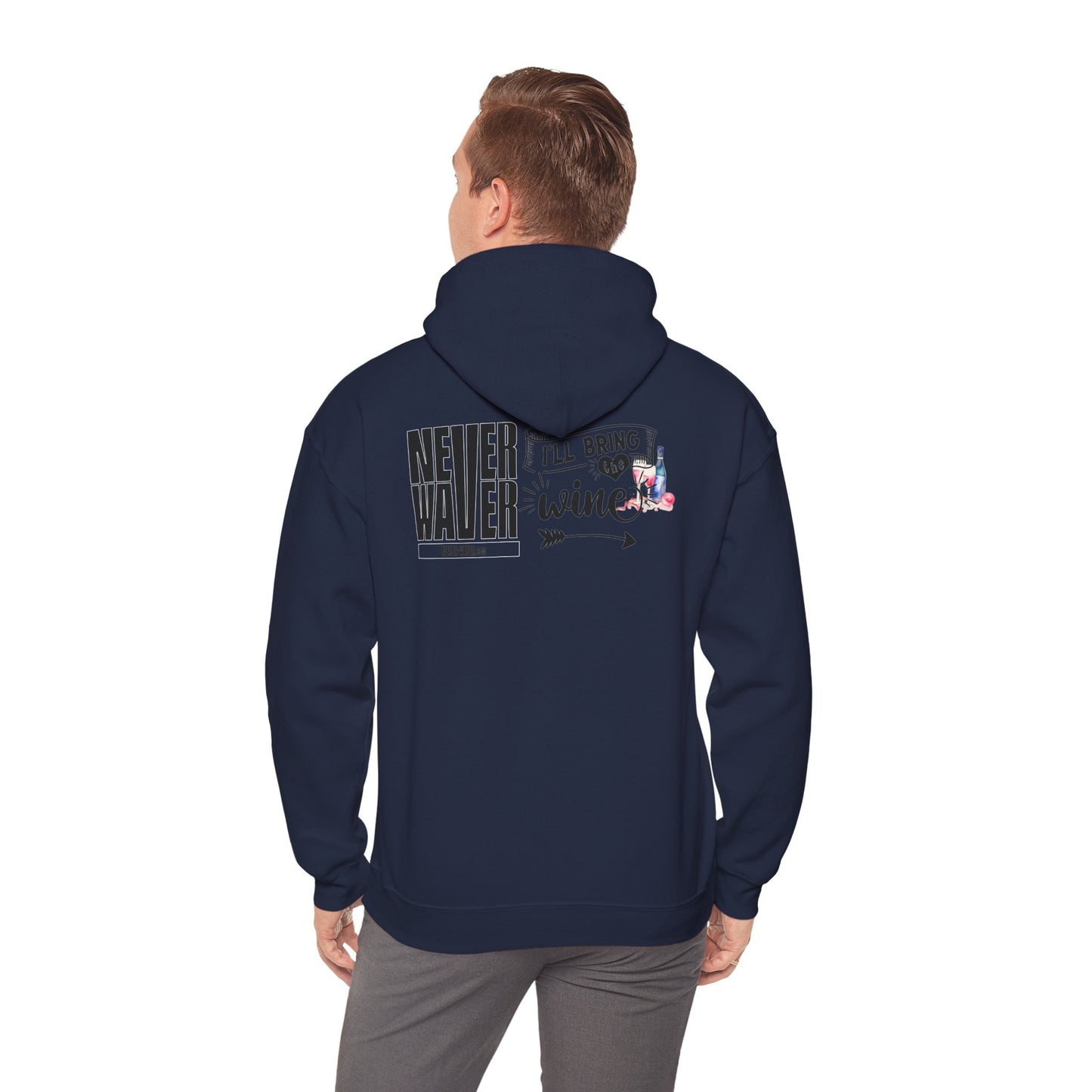 Unisex Heavy Blend™ Hooded Sweatshirt - "Never Waver I'll Bring The Wine" Inspirational Hoodie