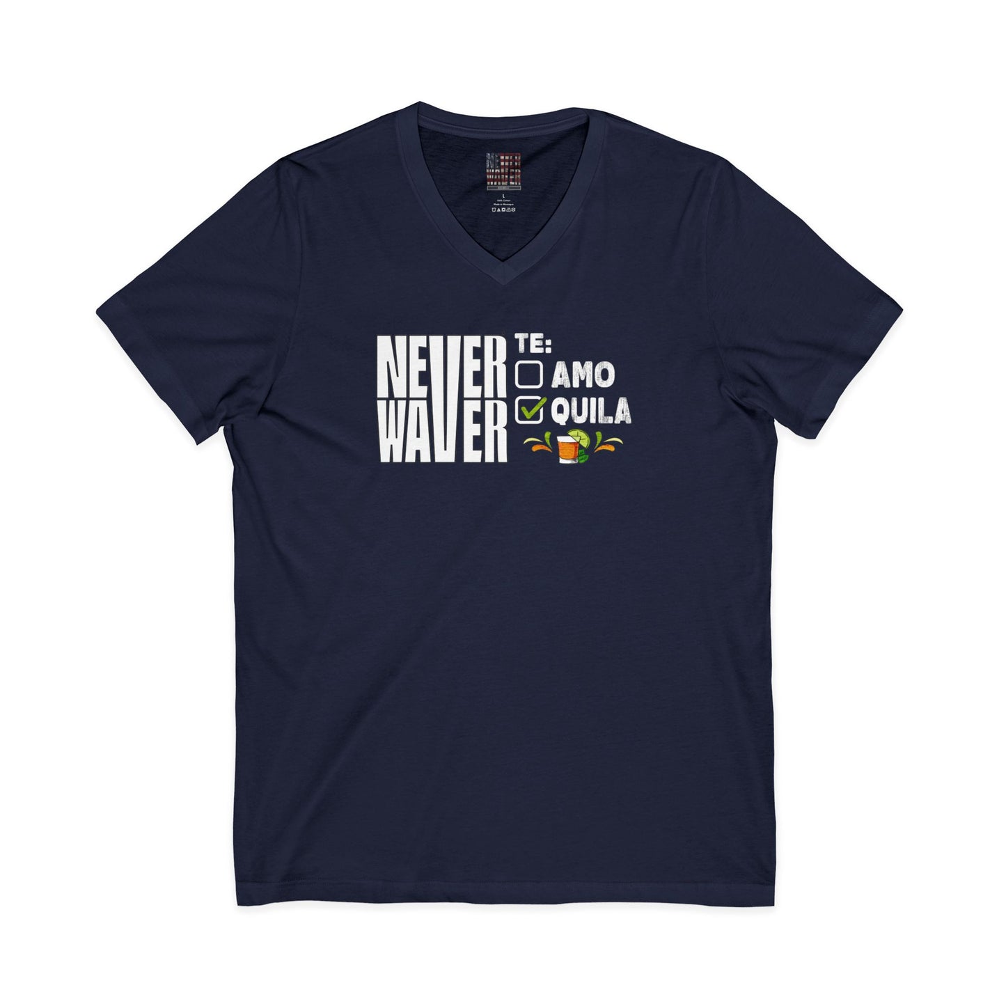 Never Waver TE: [] TEAMO [X} Tequila T-Shirt Unisex V-Neck Tee