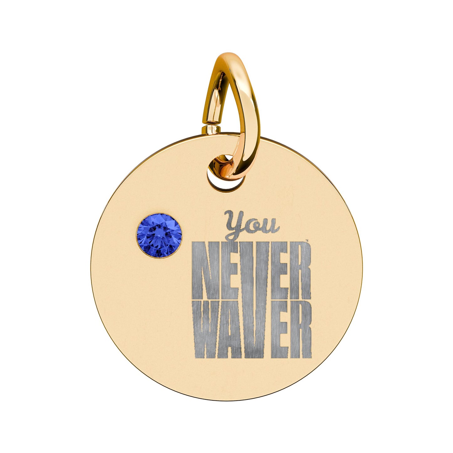Circle Birthstone Charm — Engraved "You Never Waver" Inspirational Pendant