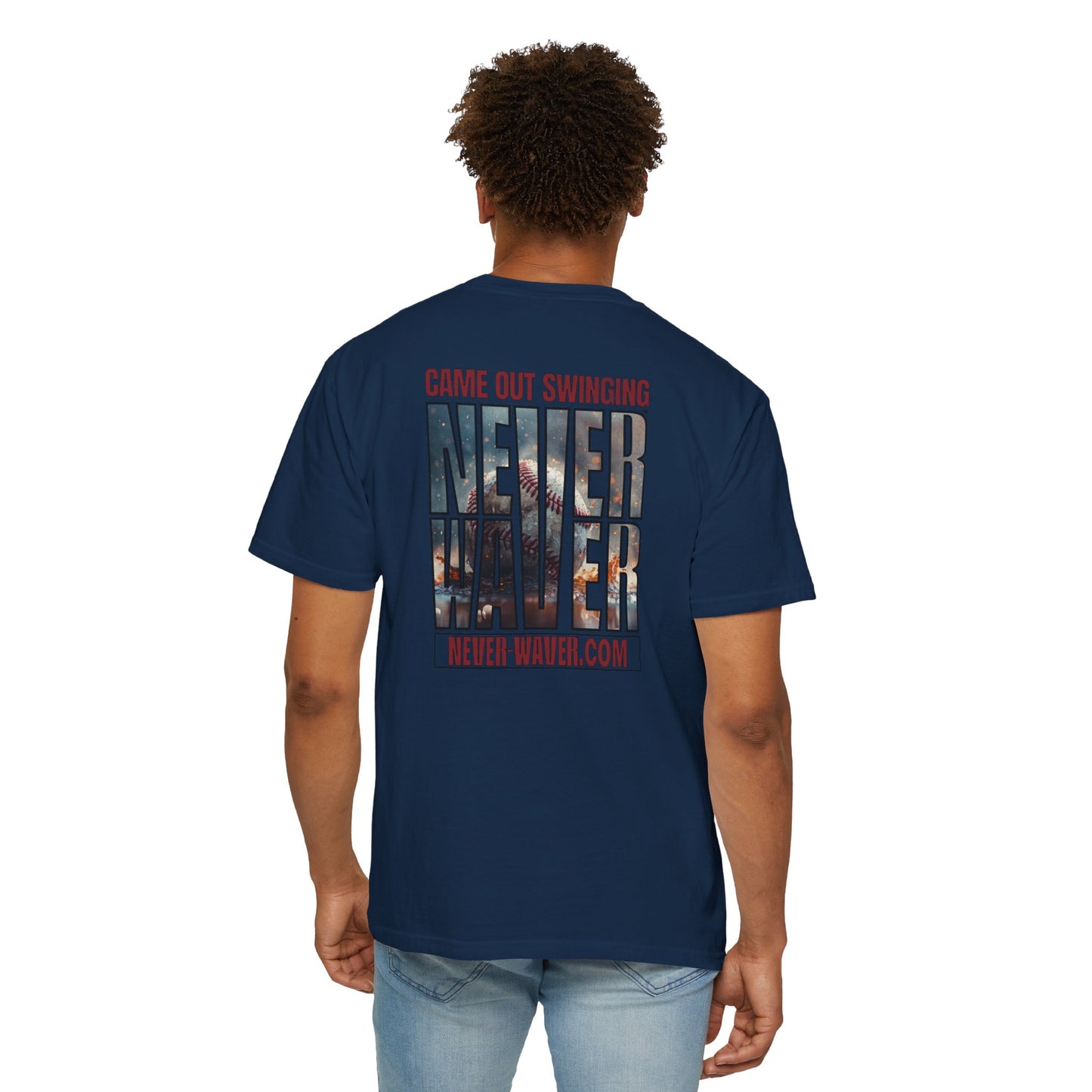 Never Waver T-Shirt — "Came Out Swinging" Graphic Tee