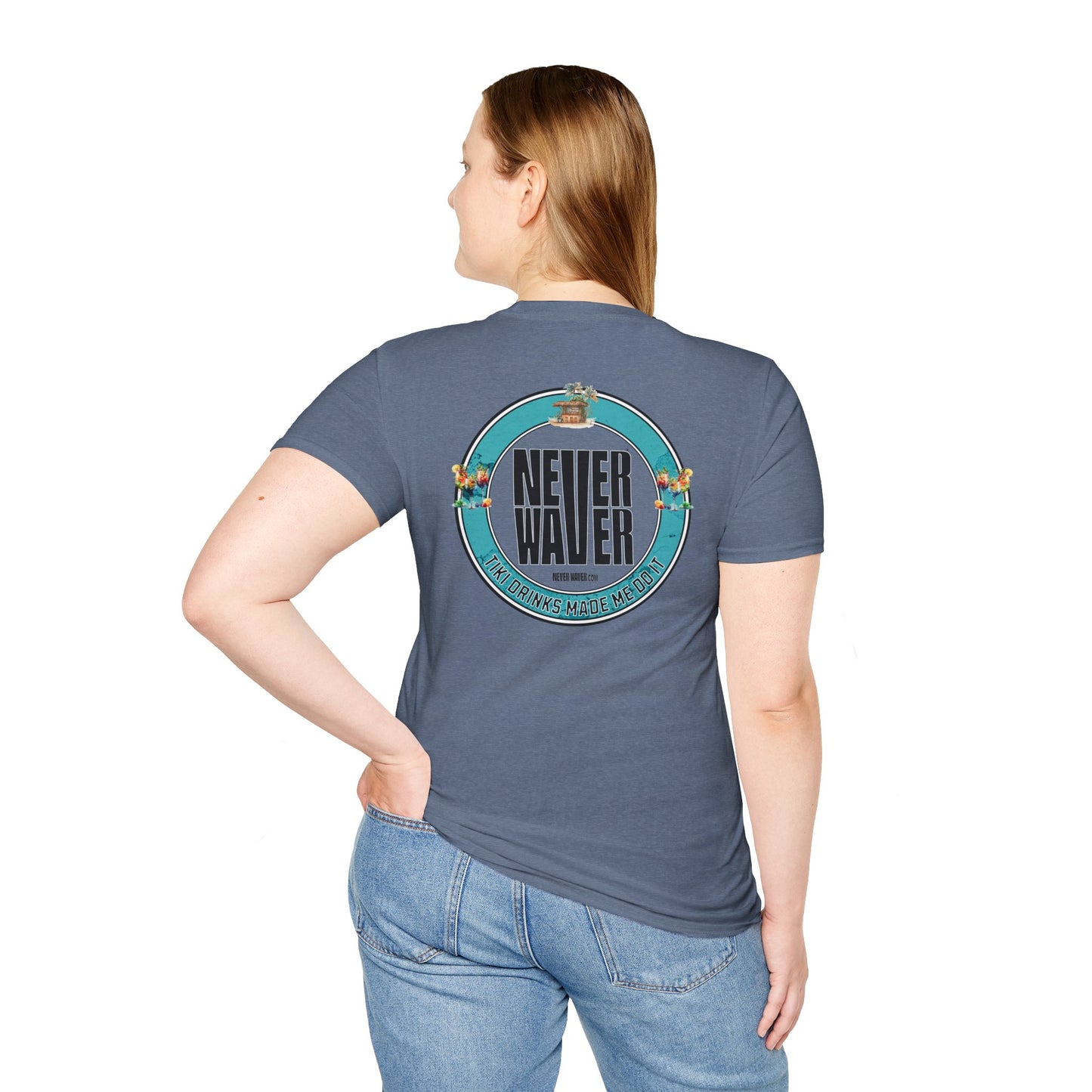 Never Waver Tiki Drinks Made Me Do It? Unisex Soft style T-Shirt