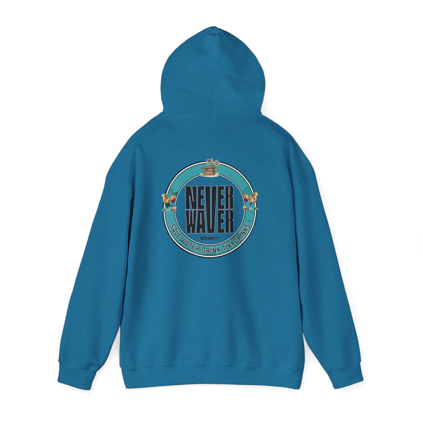 Eco-Friendly Unisex Hoodie: "Never Waver Save Water Drink Tiki Drinks"