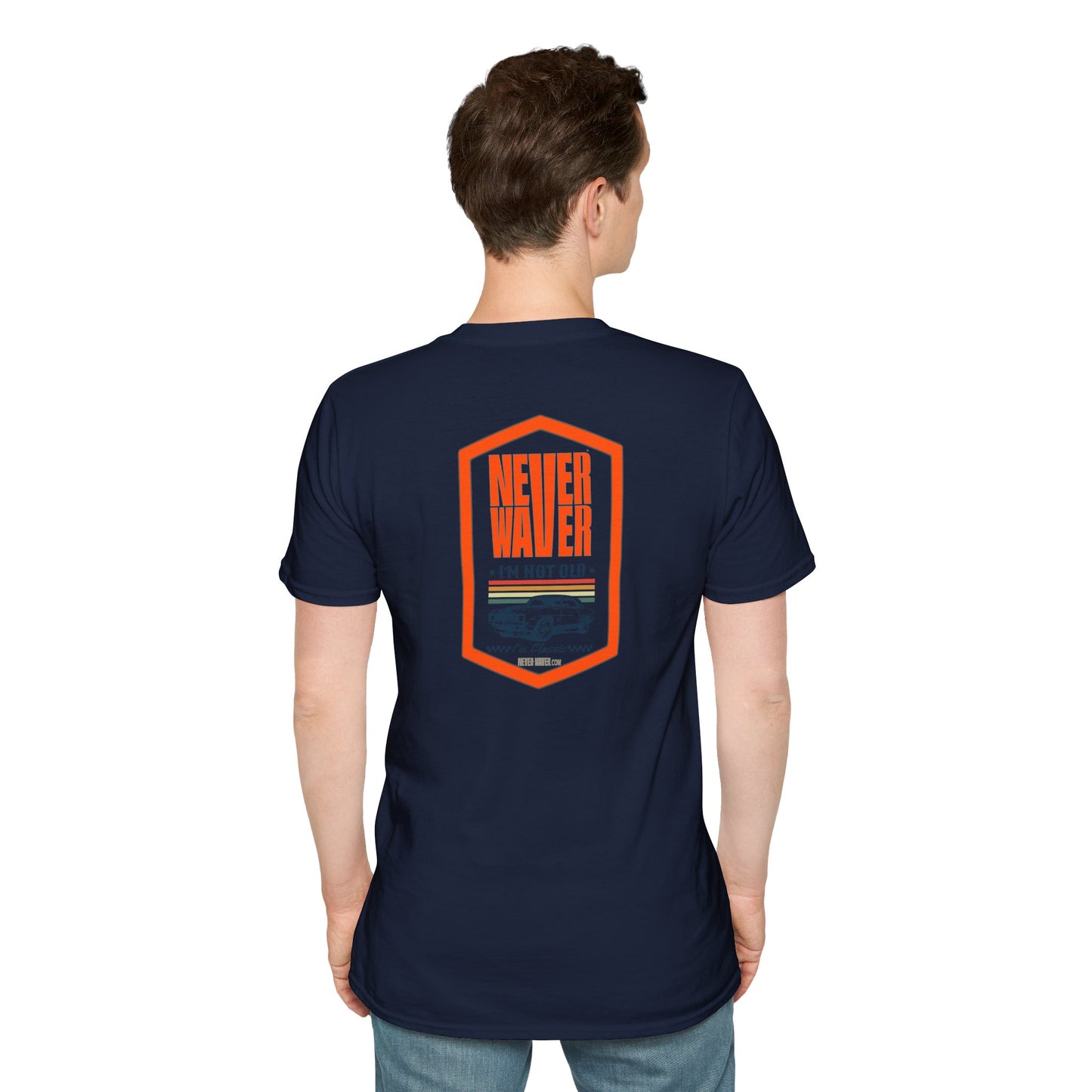 Never Waver I'm not old I'm a classic Unisex Soft style T-Shirt