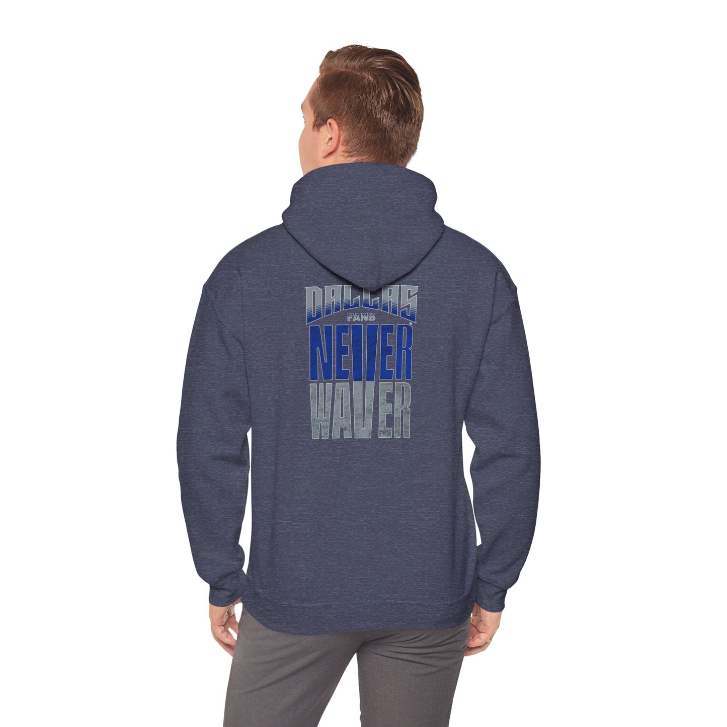 "Dallas Fans Never Waver" Motivational Unisex Heavy Blend™ Hooded Sweatshirt
