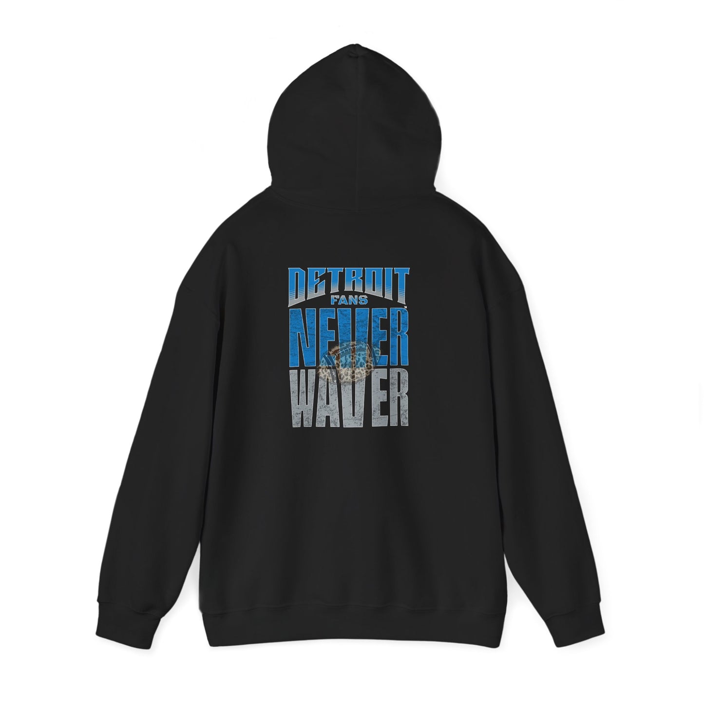 "Detroit Fans NEVER WAVER w Leopard Football" Inspirational Wear Unisex Heavy Blend™ Hooded Sweatshirt