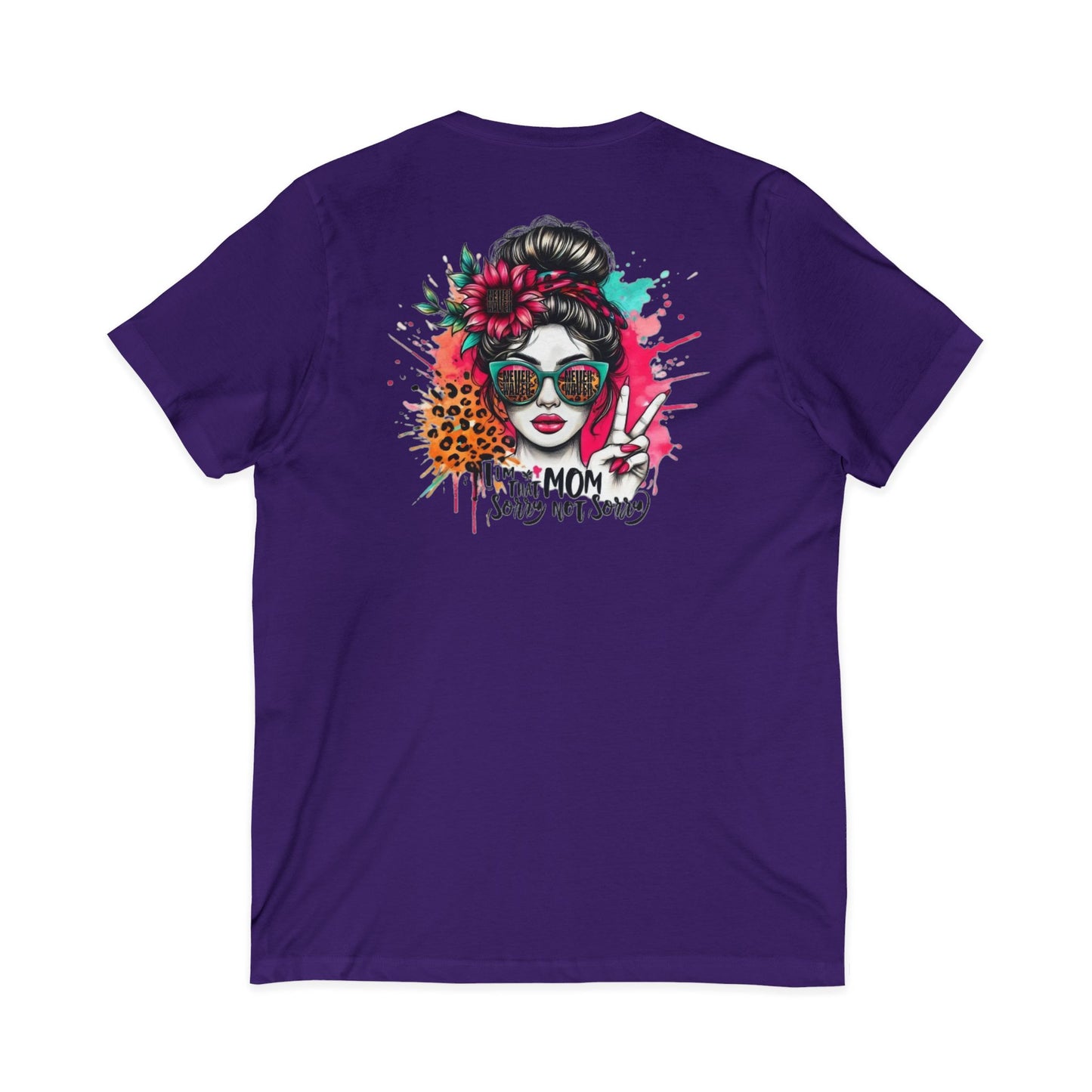 Never Waver  I'm that Mom Sorry Not Sorry V-Neck Tee for Moms